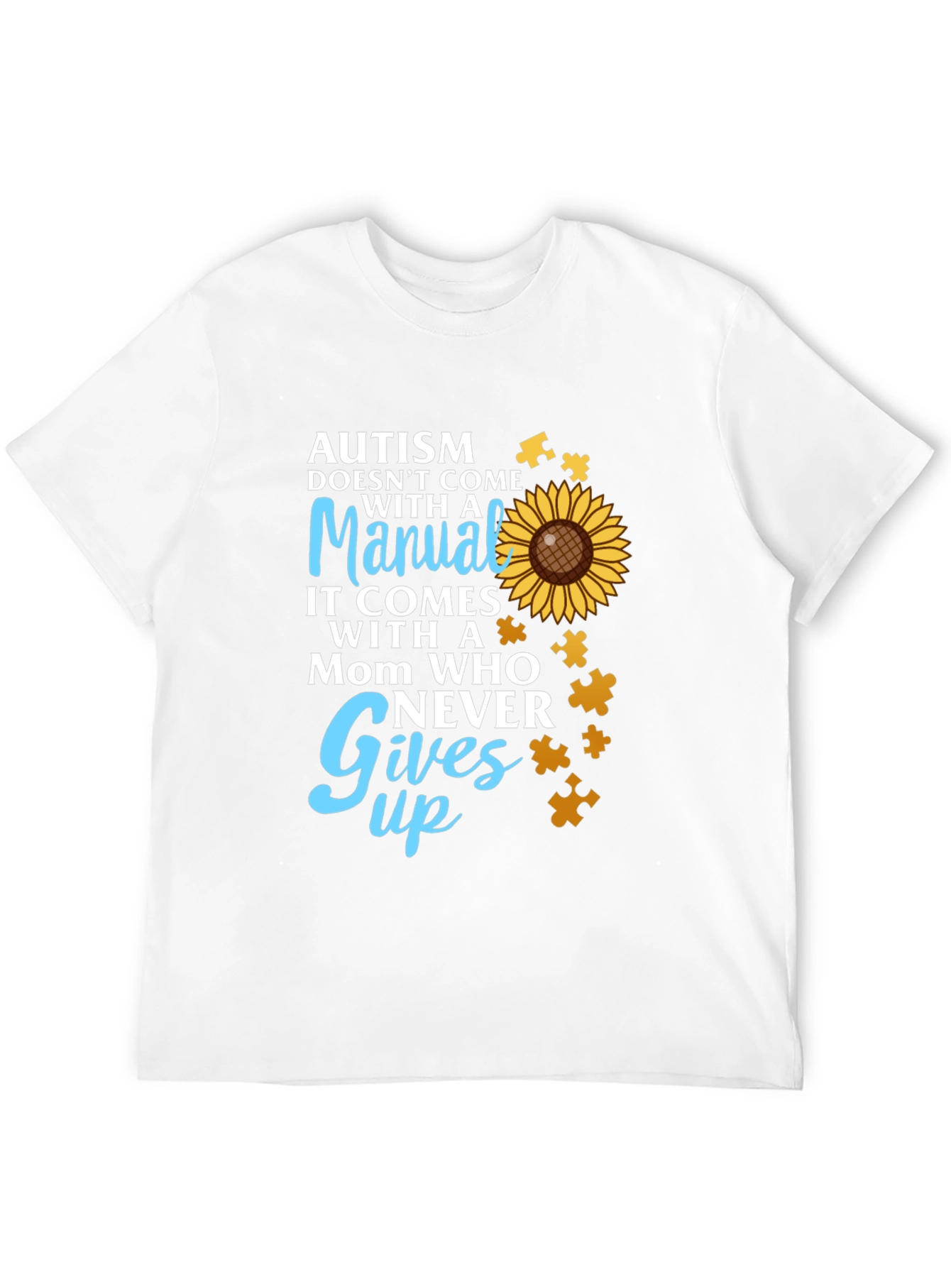 Autism Awareness T-Shirt - Mom Who Never Gives Up