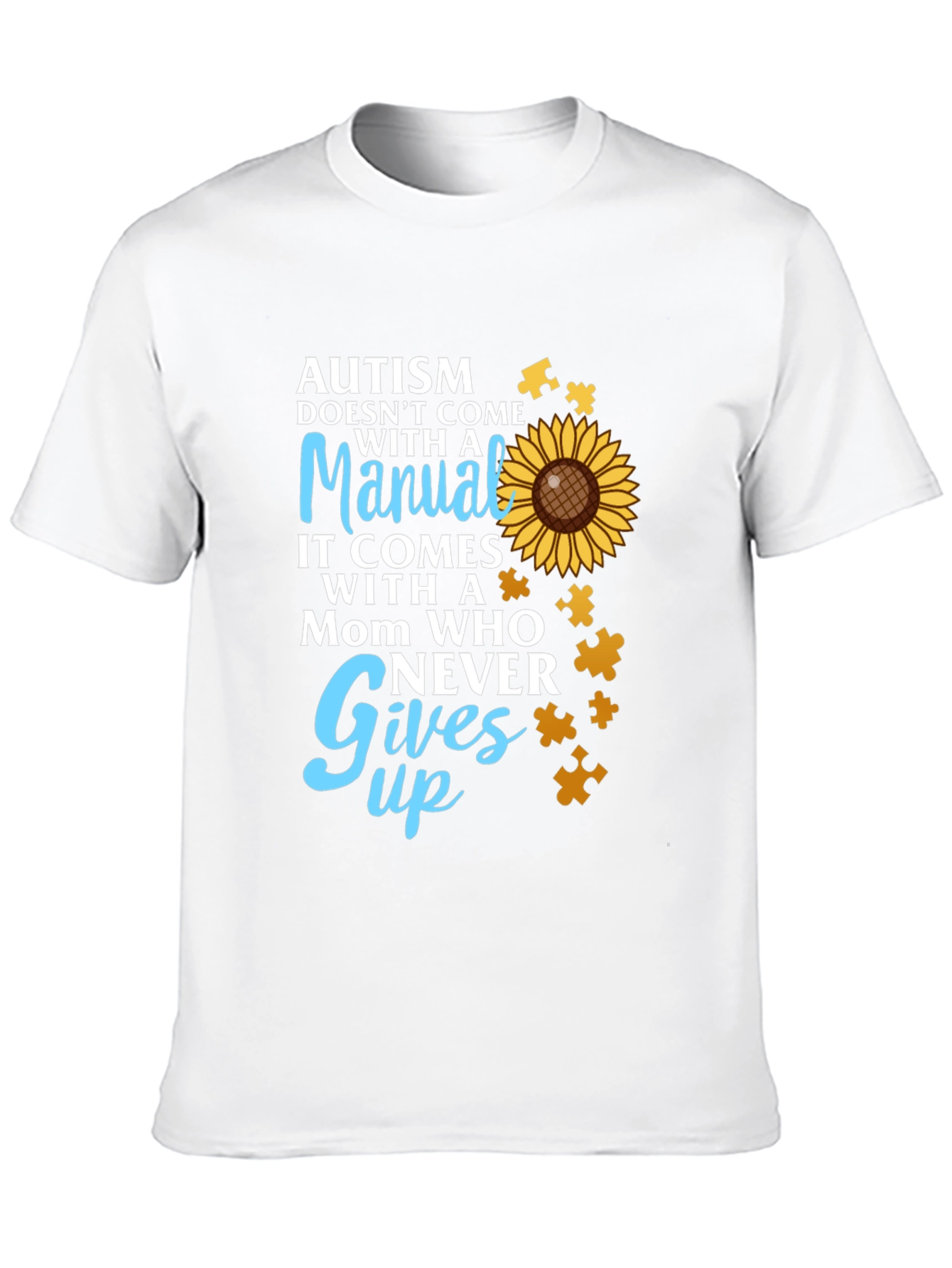 Autism Awareness T-Shirt - Mom Who Never Gives Up