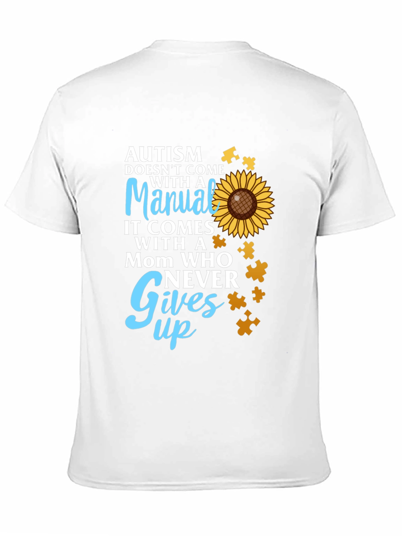 Autism Awareness T-Shirt - Mom Who Never Gives Up