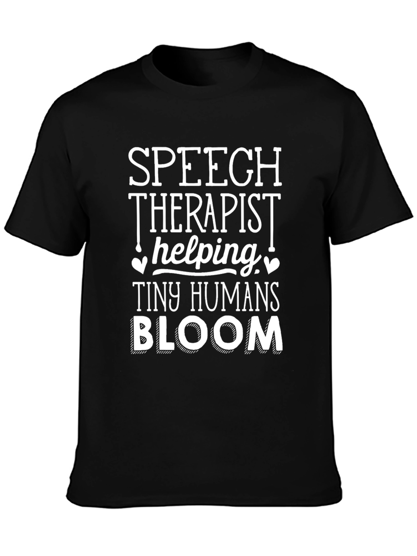 Speech Therapist Helping Tiny Humans Bloom T-Shirt