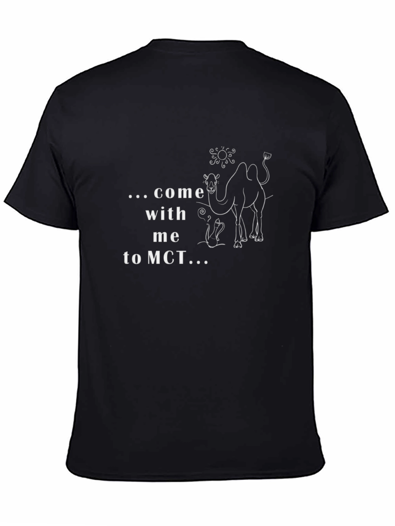 Come with me to MCT Black T-Shirt