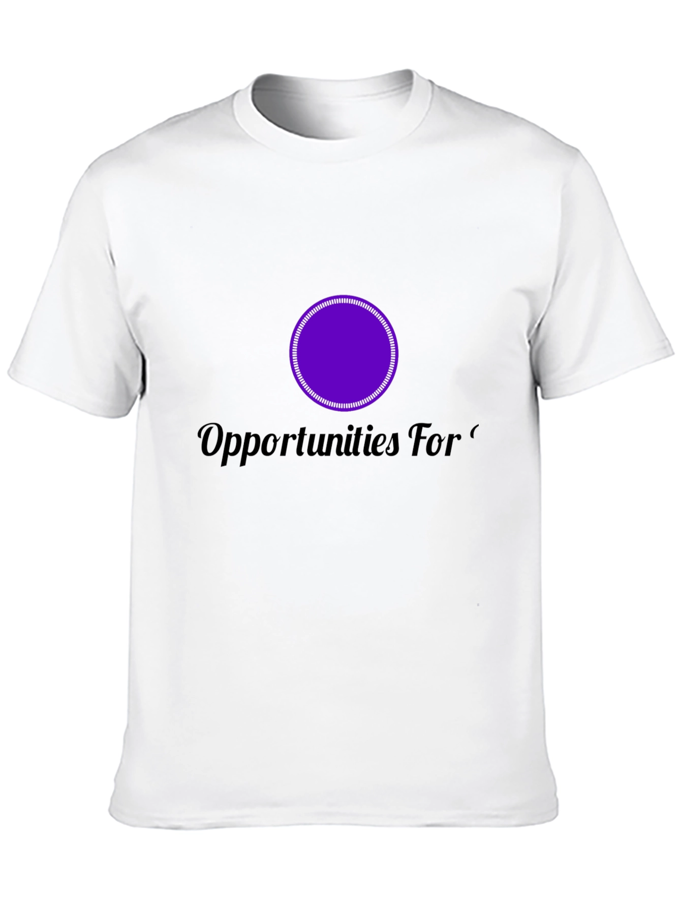 Opportunities For... T-Shirt