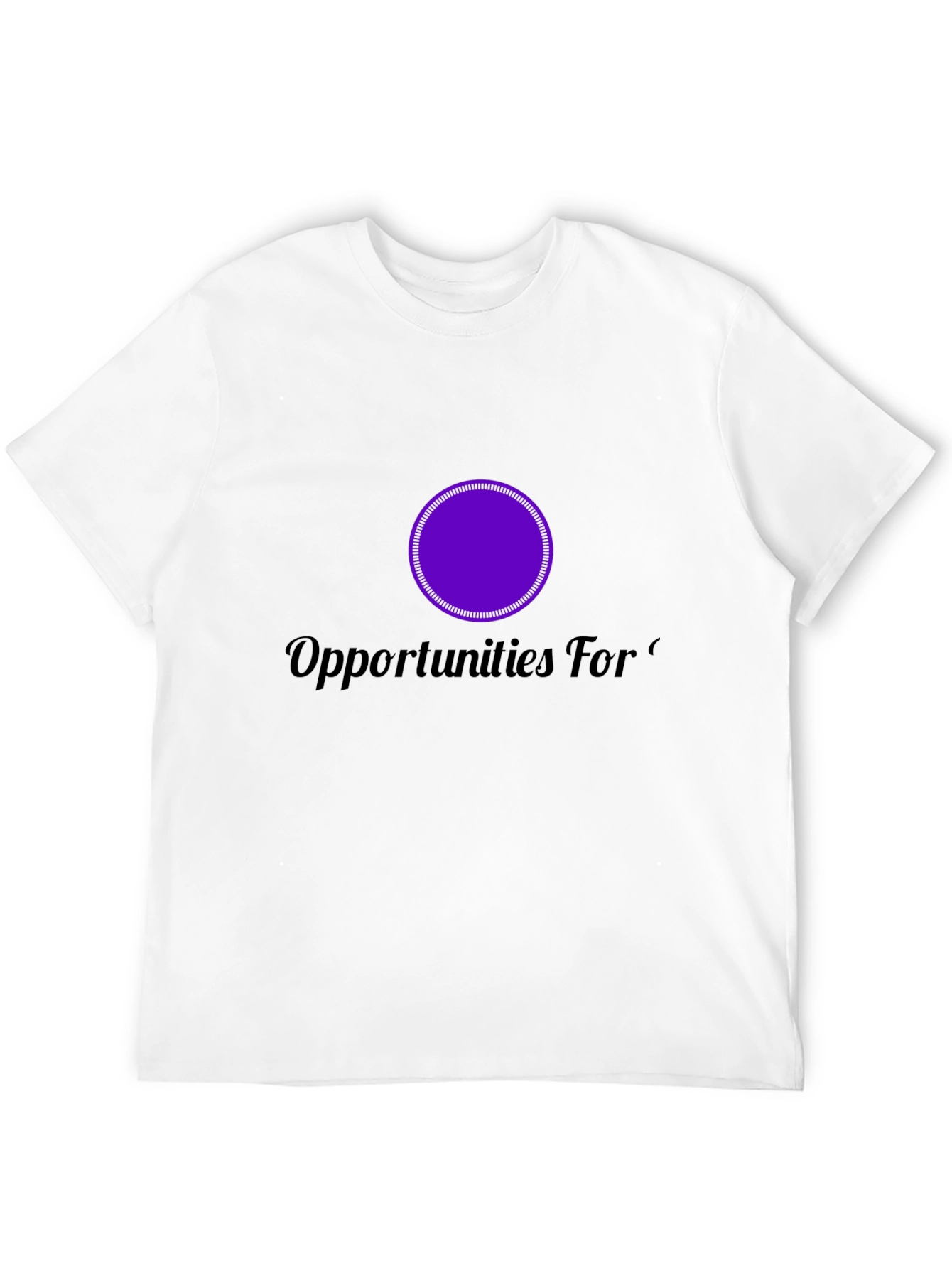 Opportunities For... T-Shirt
