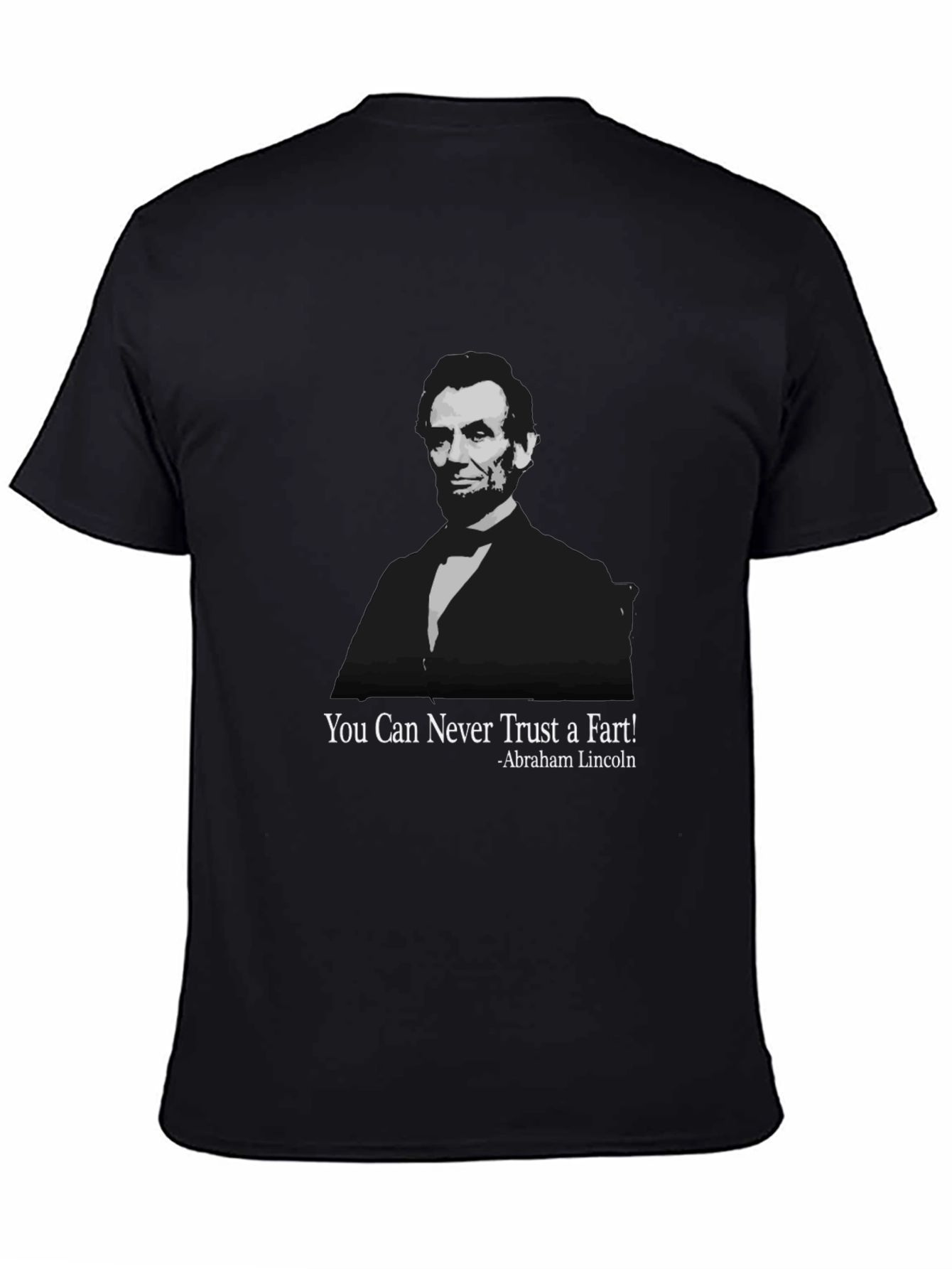 Abraham Lincoln Fart T-Shirt - Funny Quote Tee