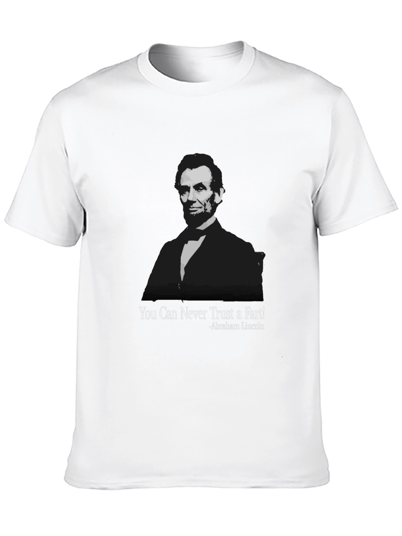 Abraham Lincoln Fart T-Shirt - Funny Quote Tee