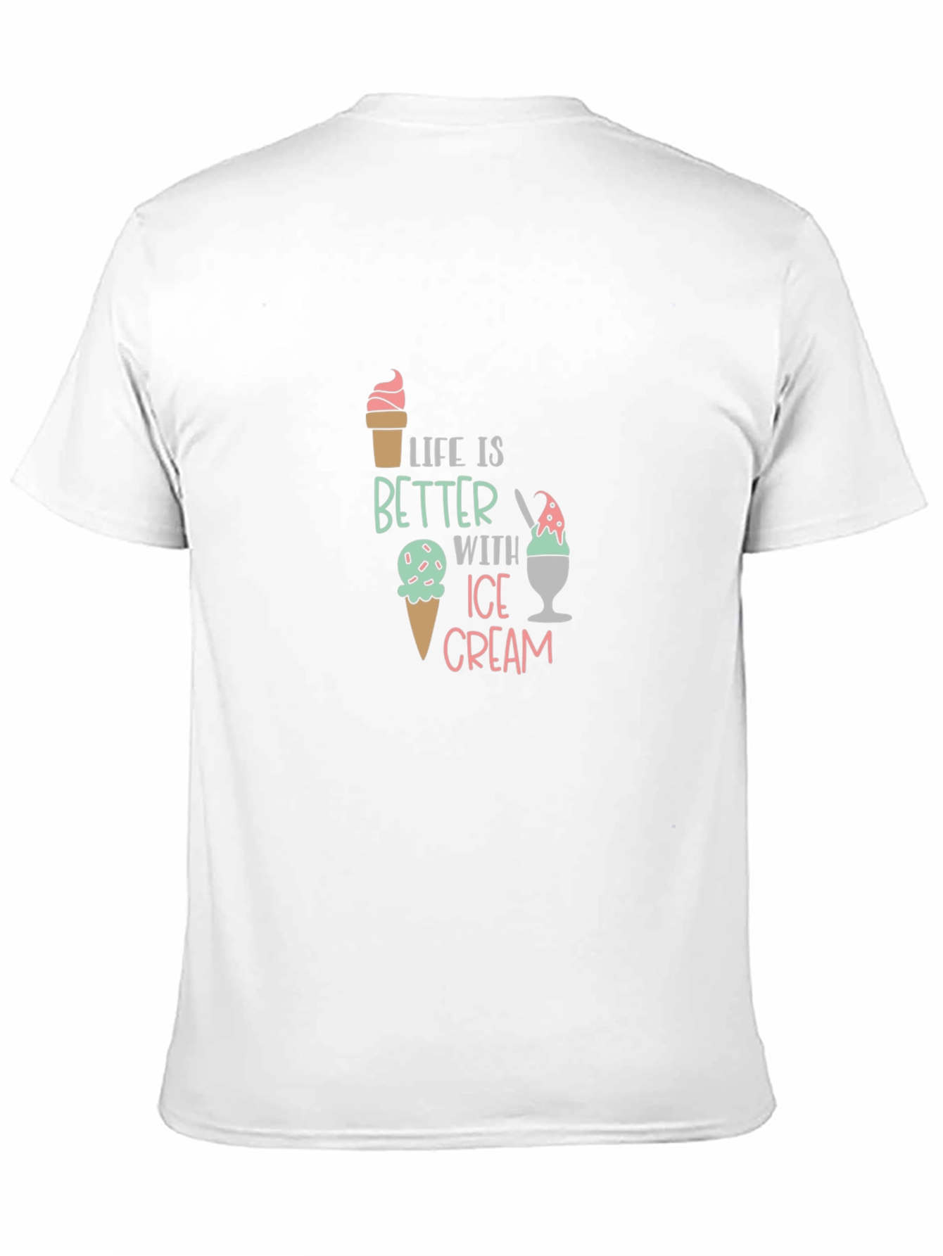 Life is Better With Ice Cream Graphic Tee