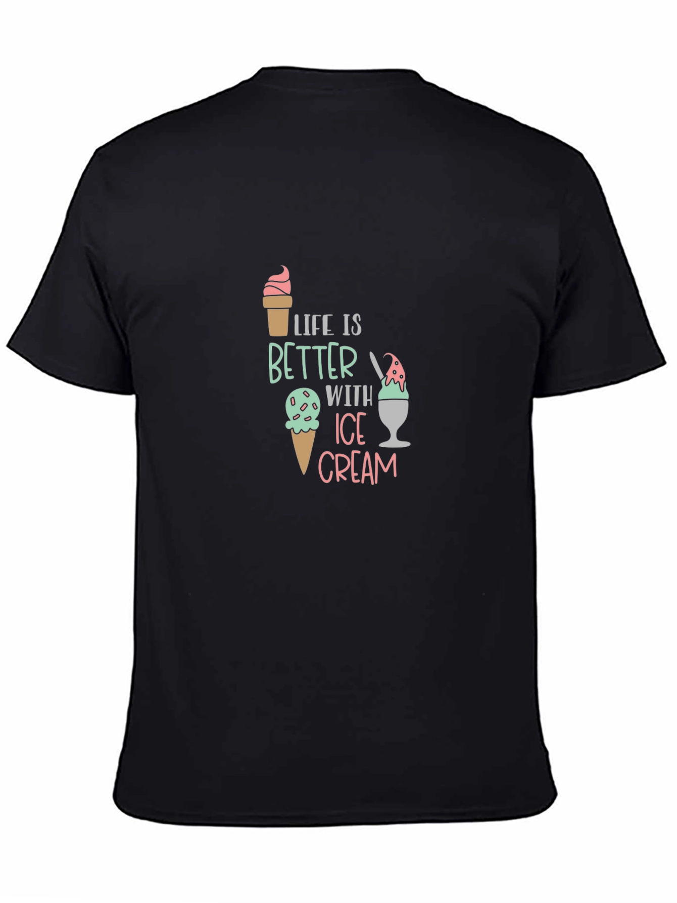 Life is Better With Ice Cream Graphic Tee