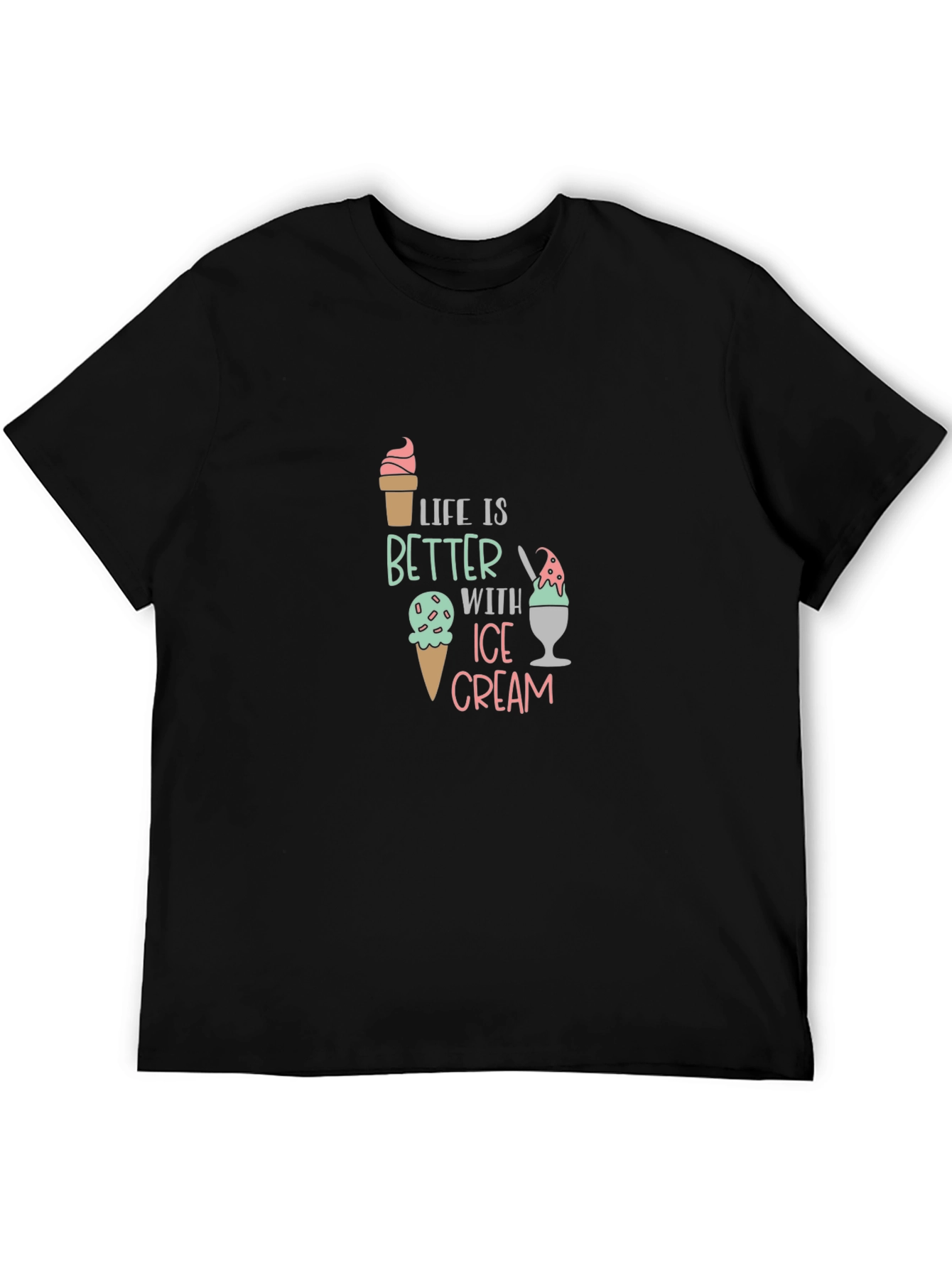 Life is Better With Ice Cream Graphic Tee