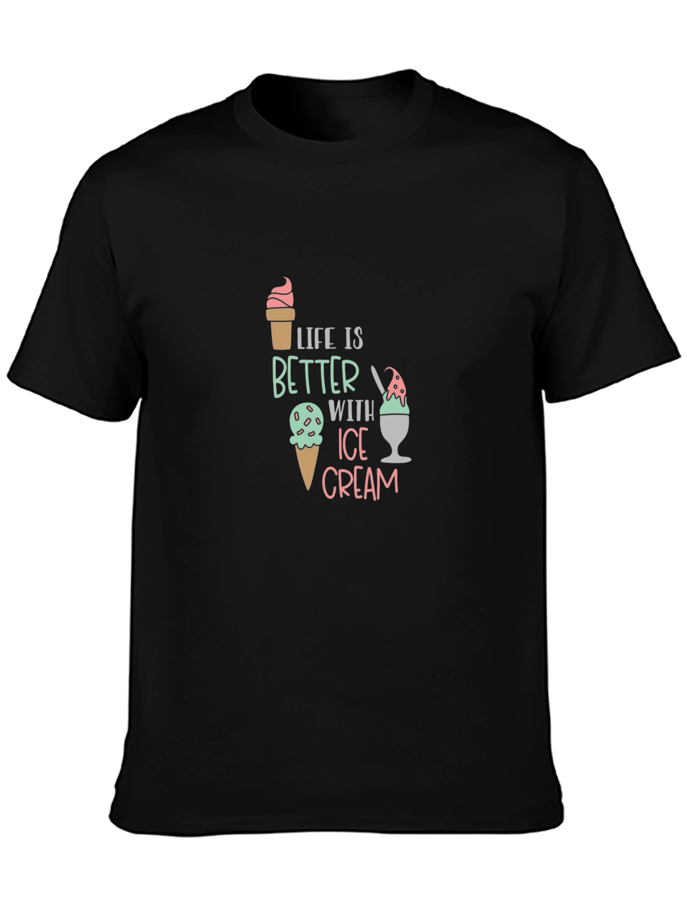Life is Better With Ice Cream Graphic Tee