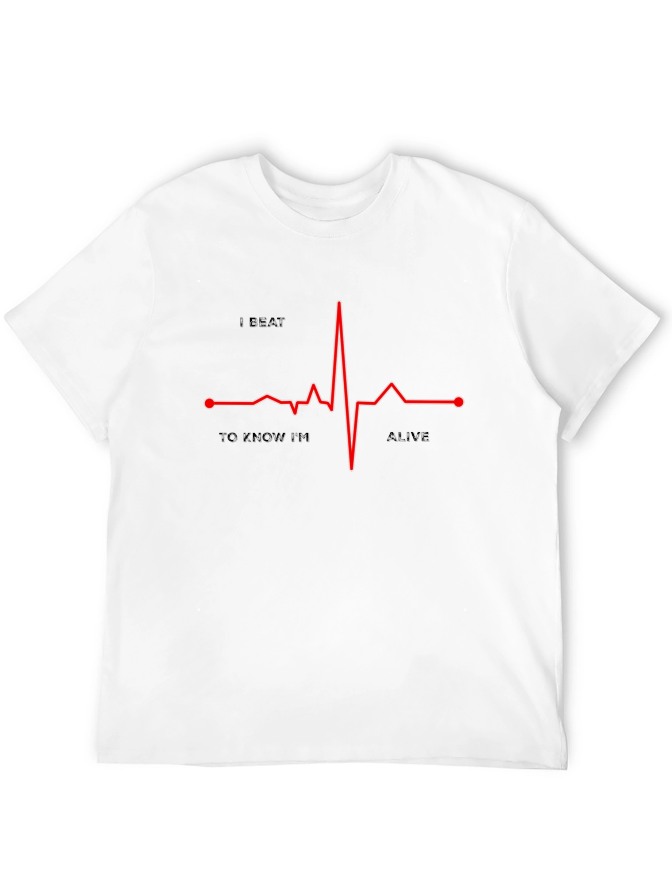I Beat To Know Im Alive Graphic Tee