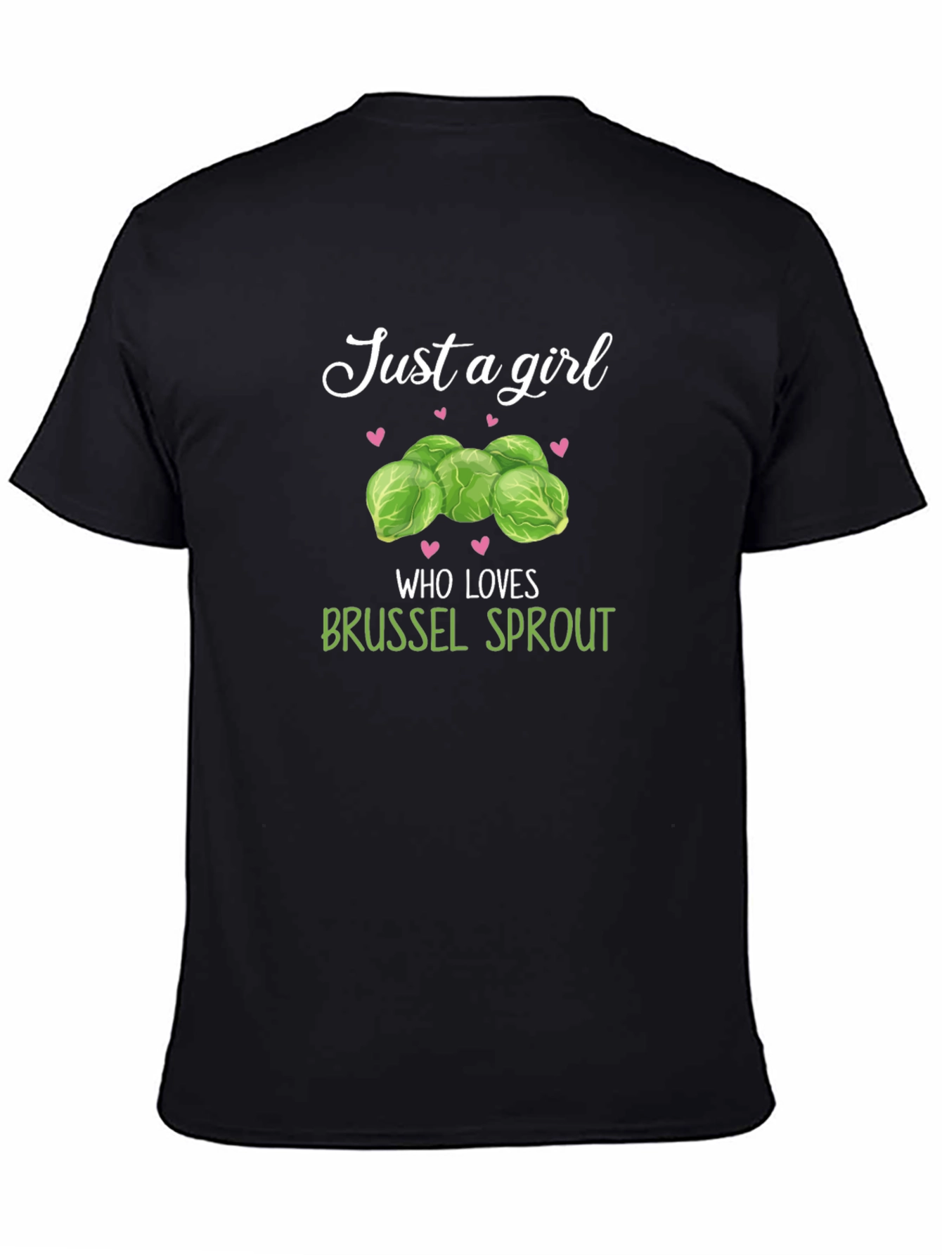 Just a Girl Who Loves Brussel Sprouts T-Shirt