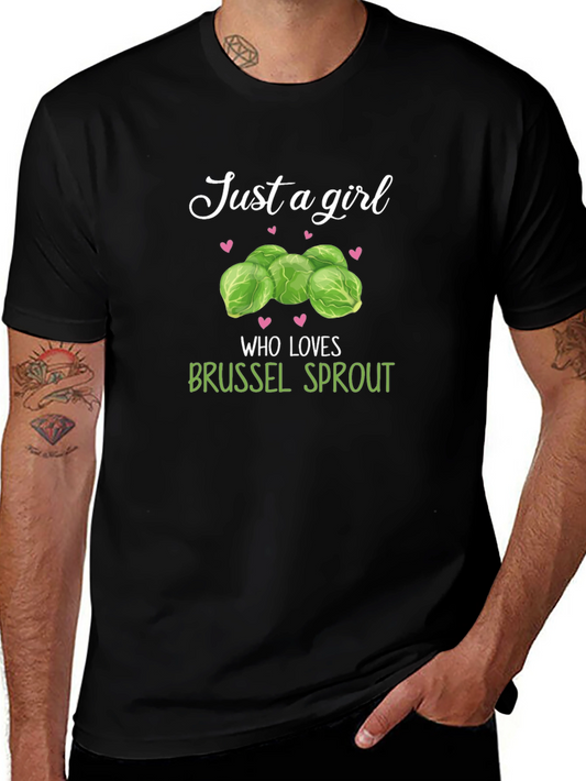 Just a Girl Who Loves Brussel Sprouts T-Shirt