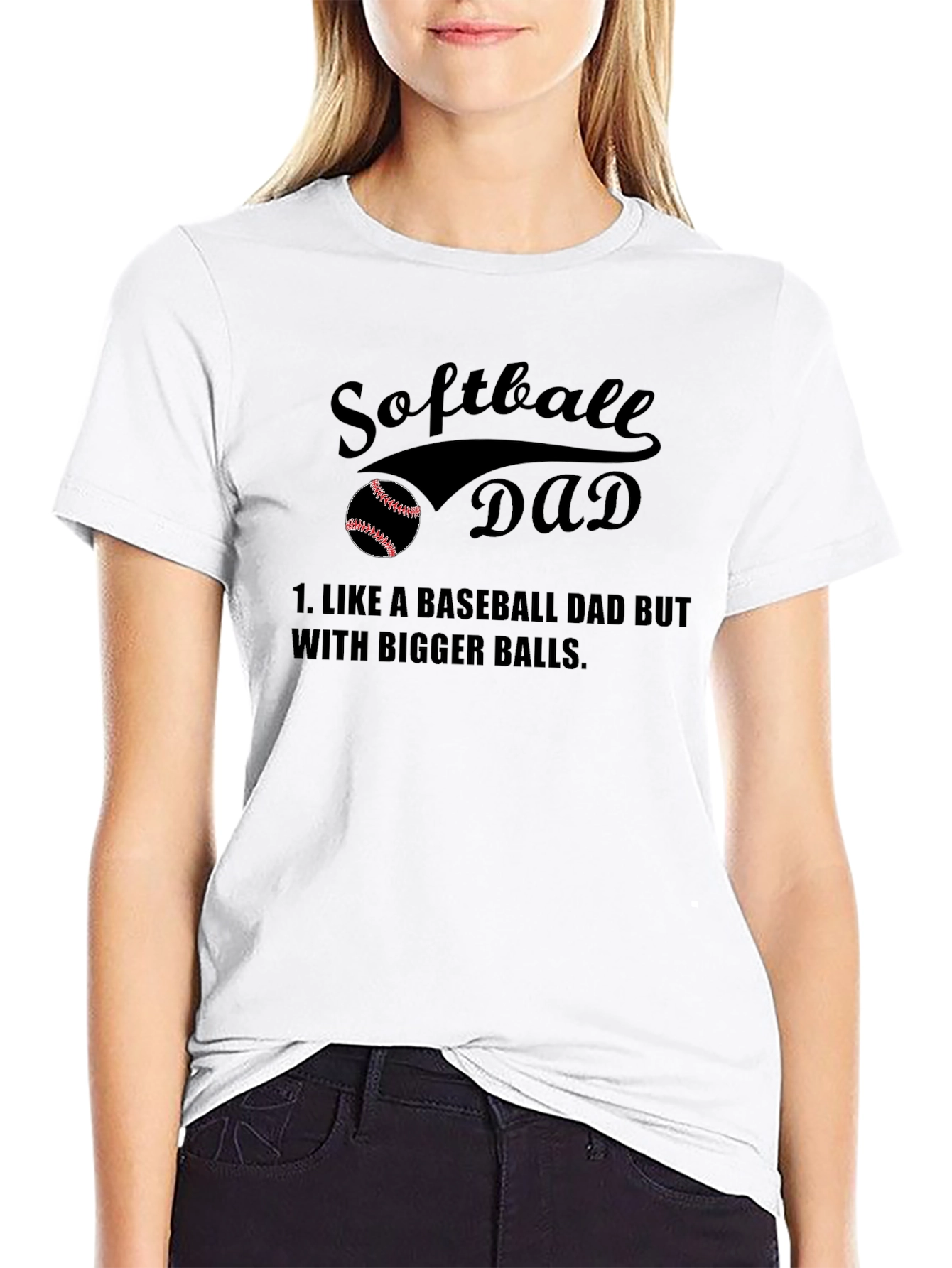 Softball Dad T-Shirt - Bigger Balls
