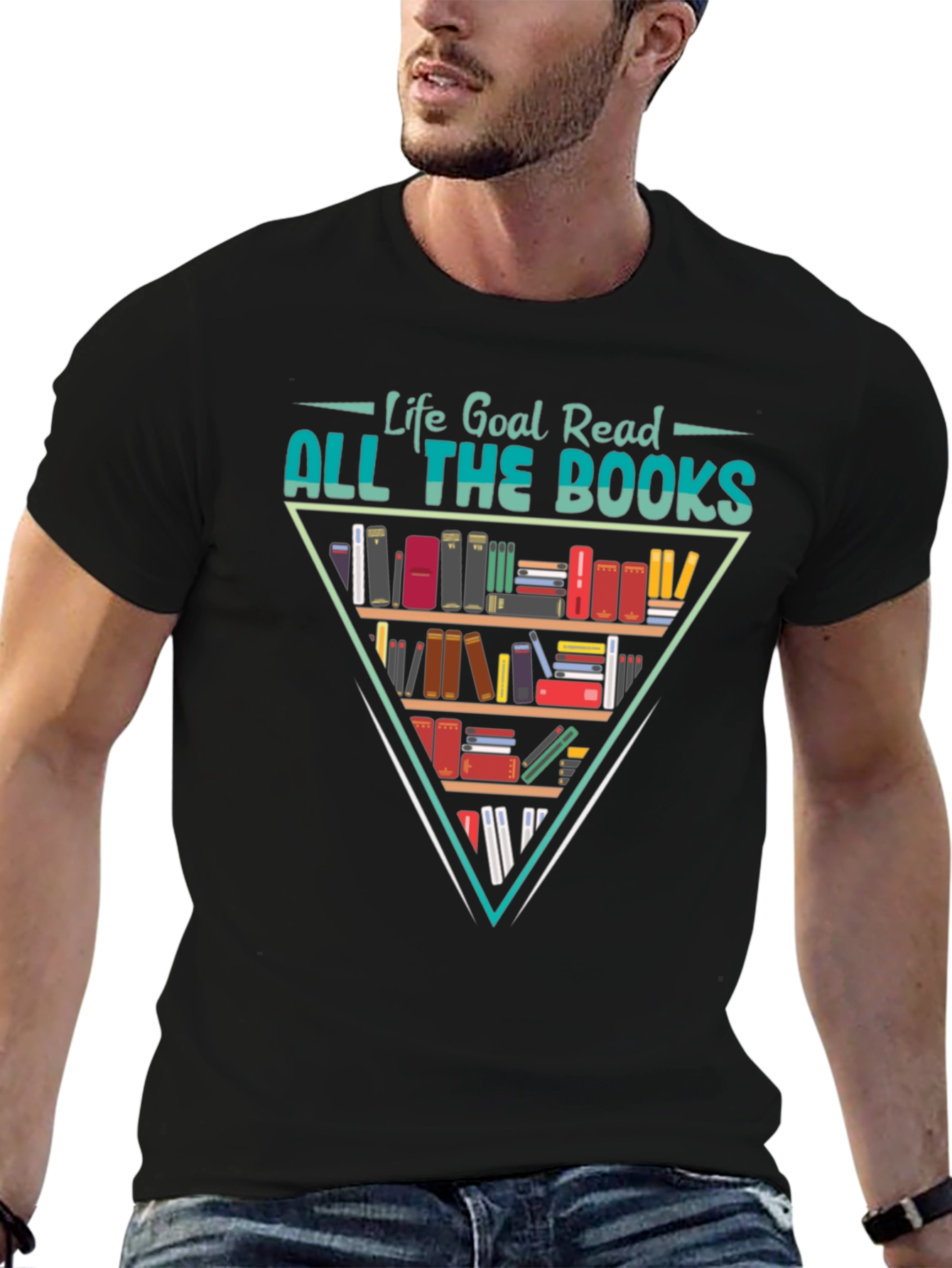 Life Goal Read All The Books T-Shirt