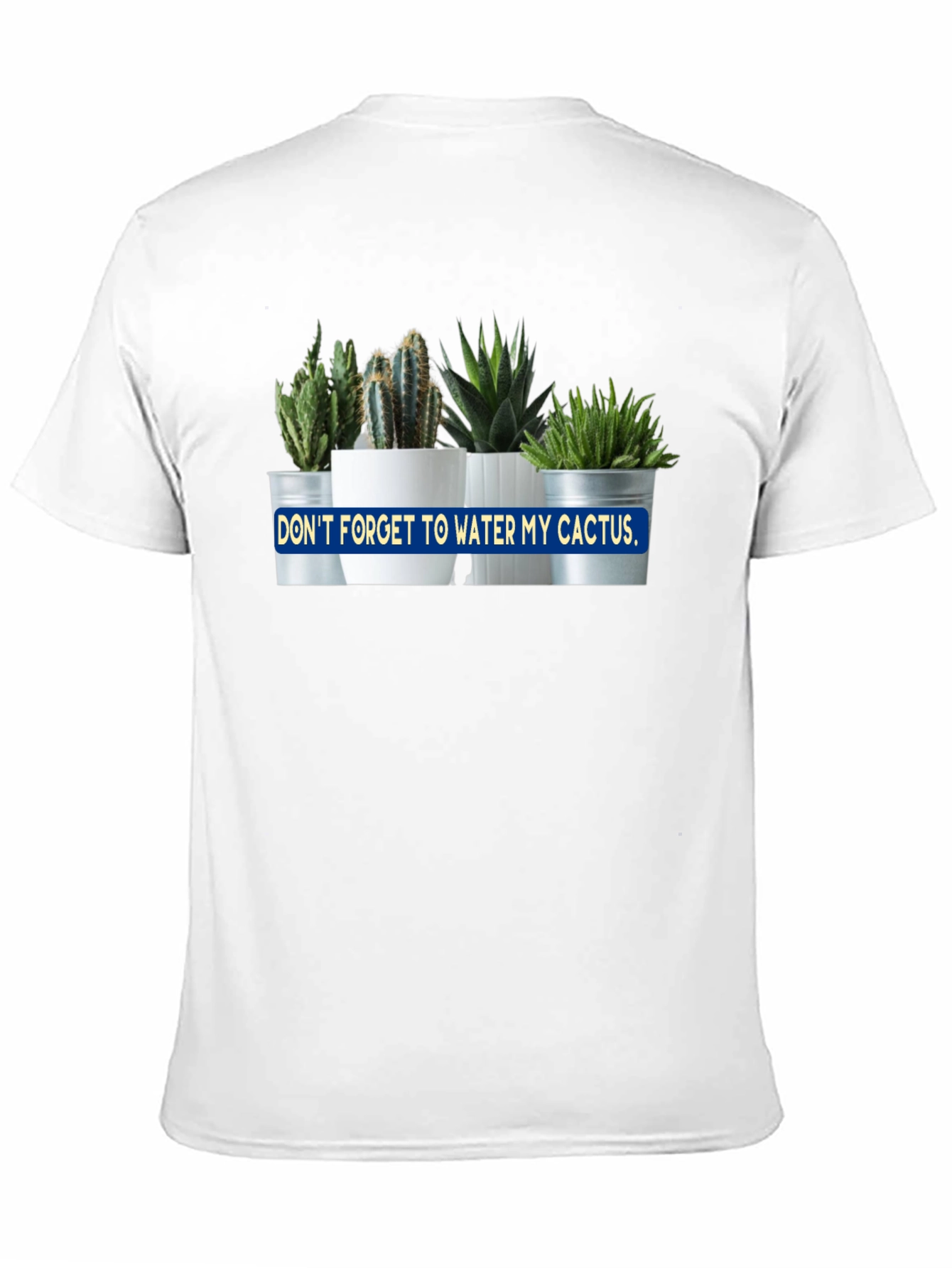 Dont Forget to Water My Cactus Black T-Shirt