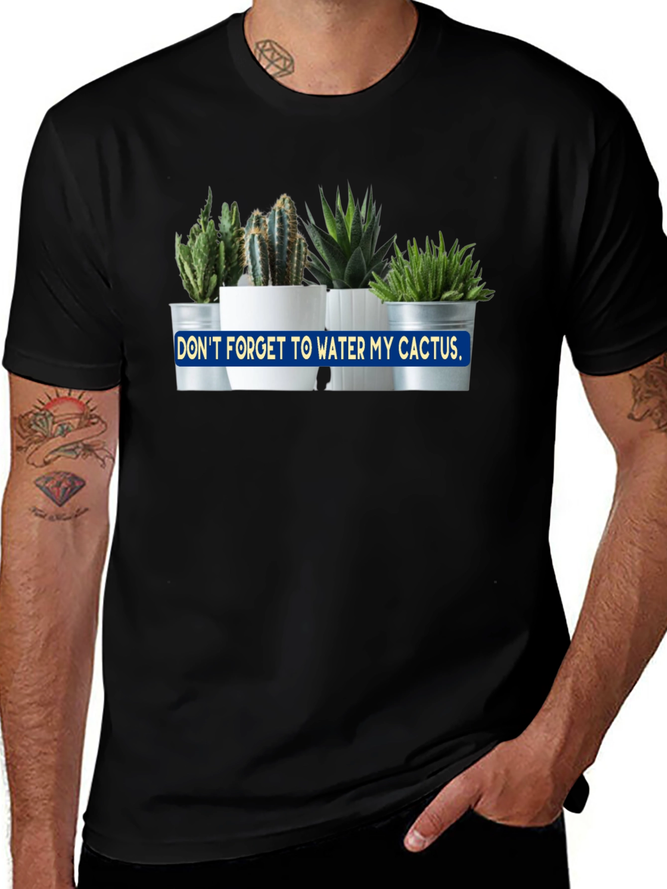 Dont Forget to Water My Cactus Black T-Shirt