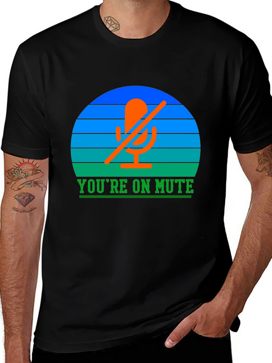 Youre On Mute T-Shirt: Funny Conference Call Tee
