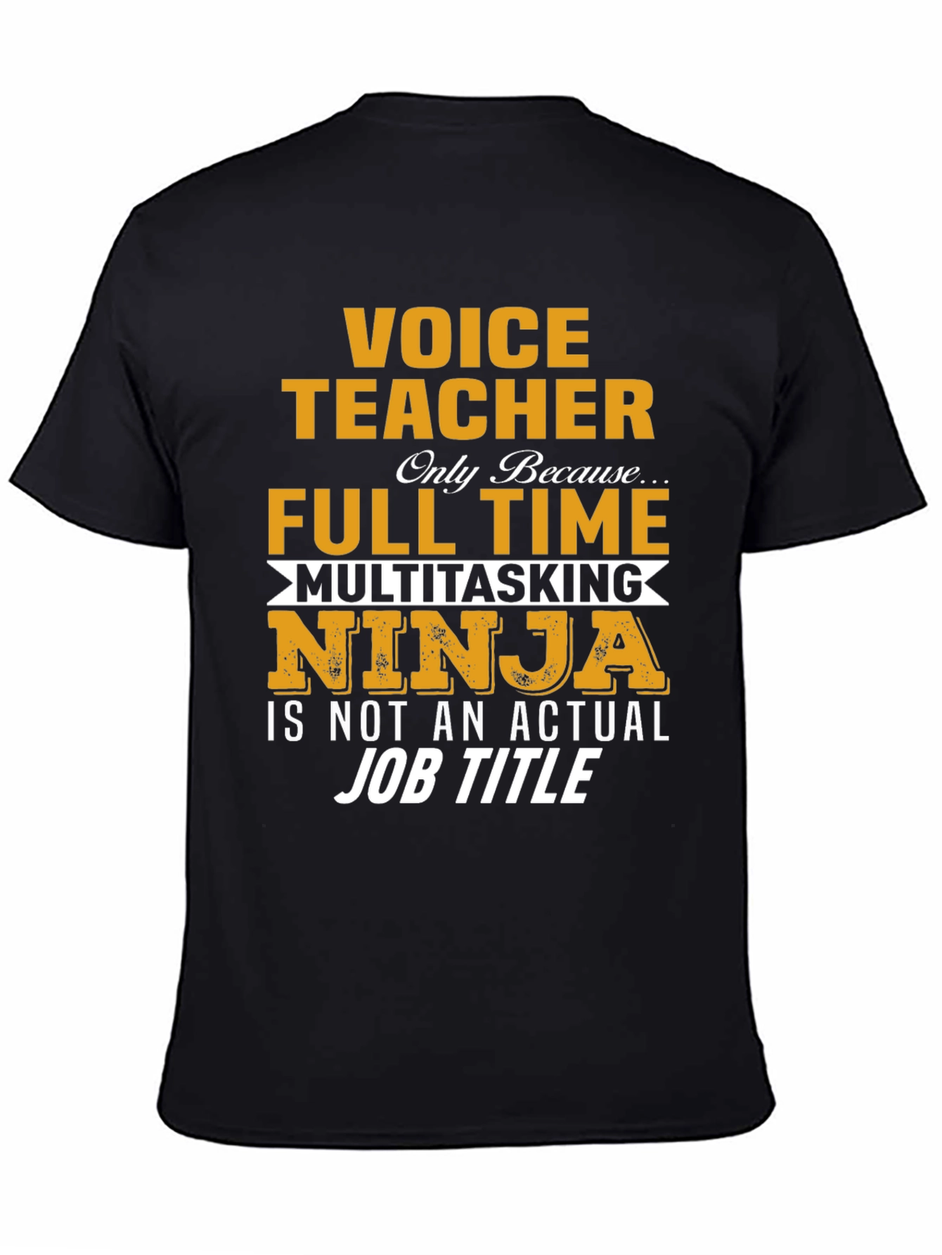 Voice Teacher T-Shirt: Multitasking Ninja