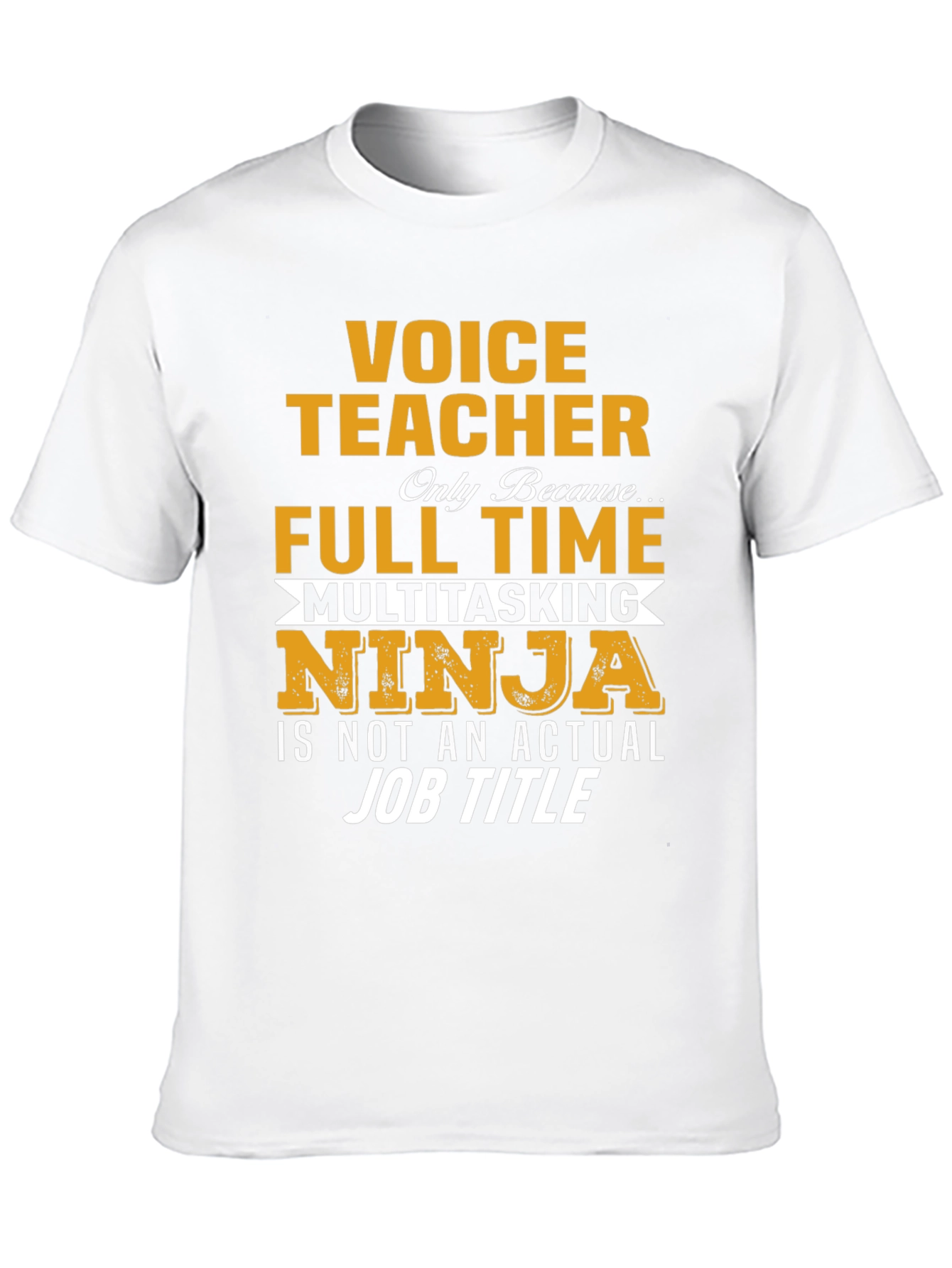 Voice Teacher T-Shirt: Multitasking Ninja
