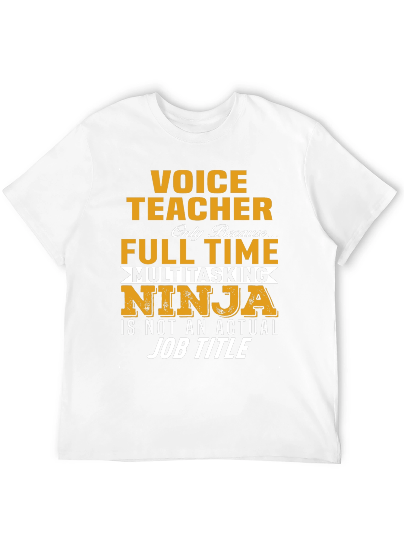 Voice Teacher T-Shirt: Multitasking Ninja