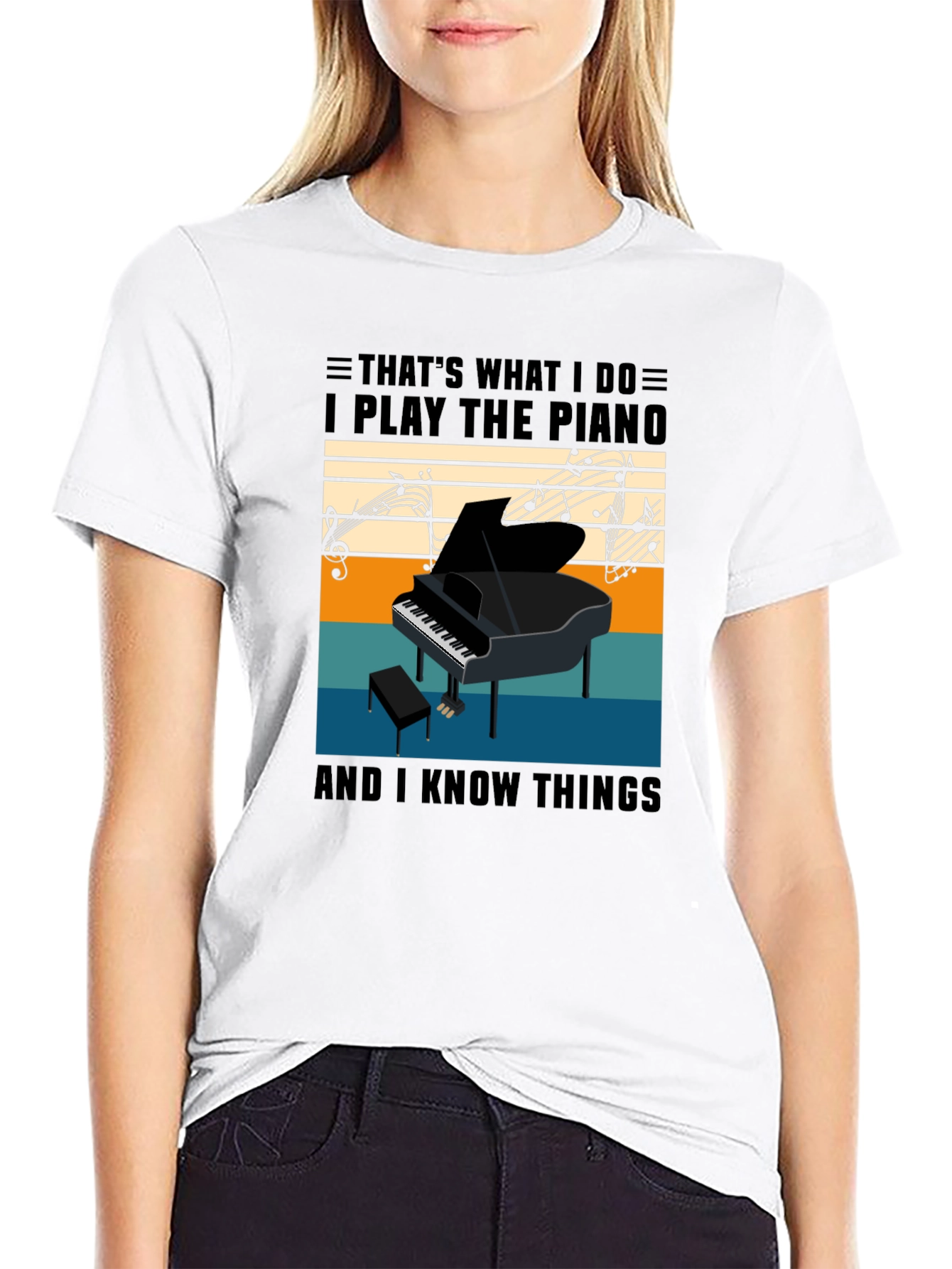 I Play The Piano & Know Things T-Shirt
