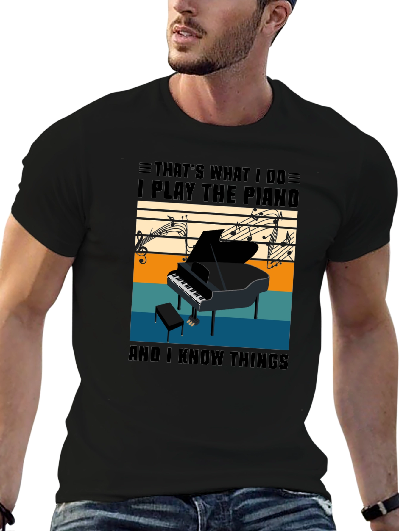 I Play The Piano & Know Things T-Shirt