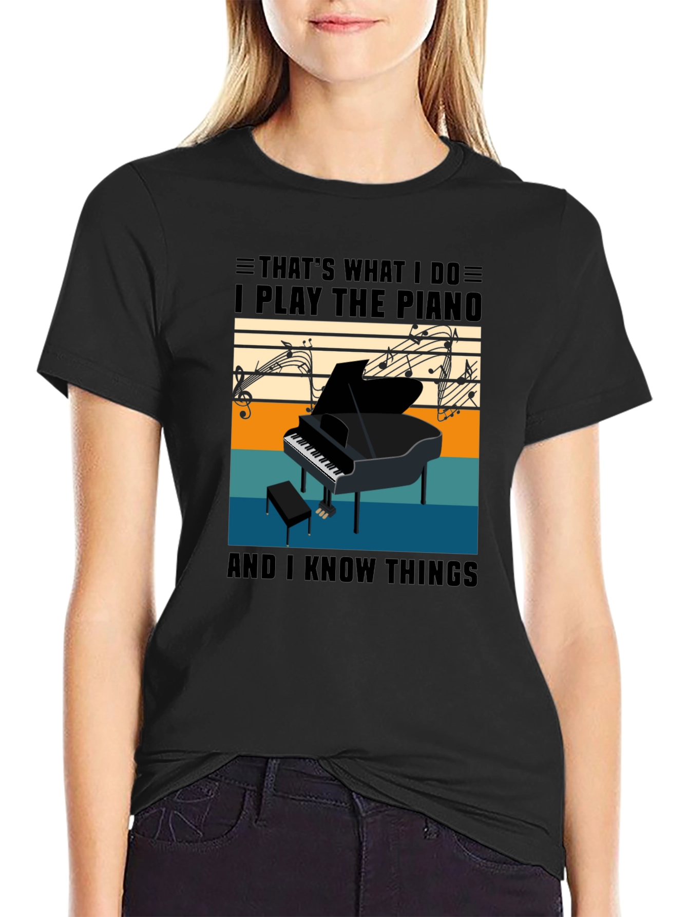 I Play The Piano & Know Things T-Shirt