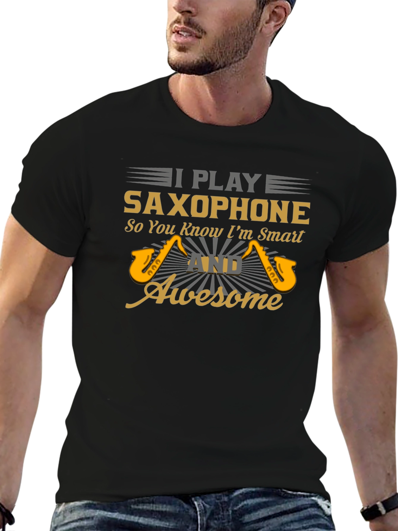 I Play Saxophone Smart & Awesome Graphic T-Shirt