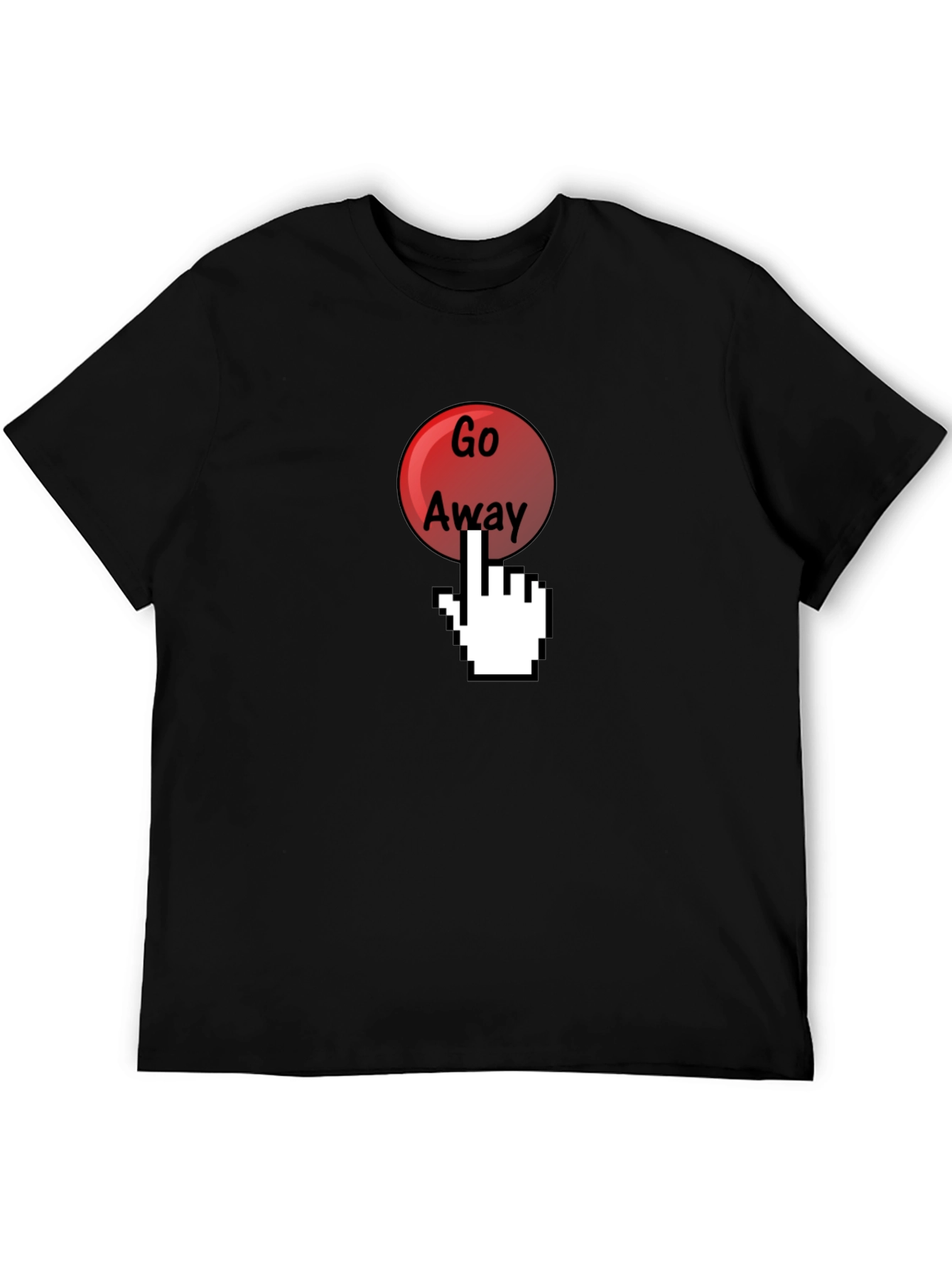 Go Away Funny Graphic T-Shirt