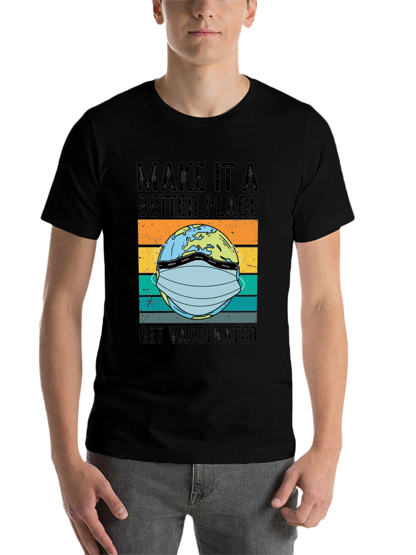 Better Place Earth Get Vaccinated T-Shirt
