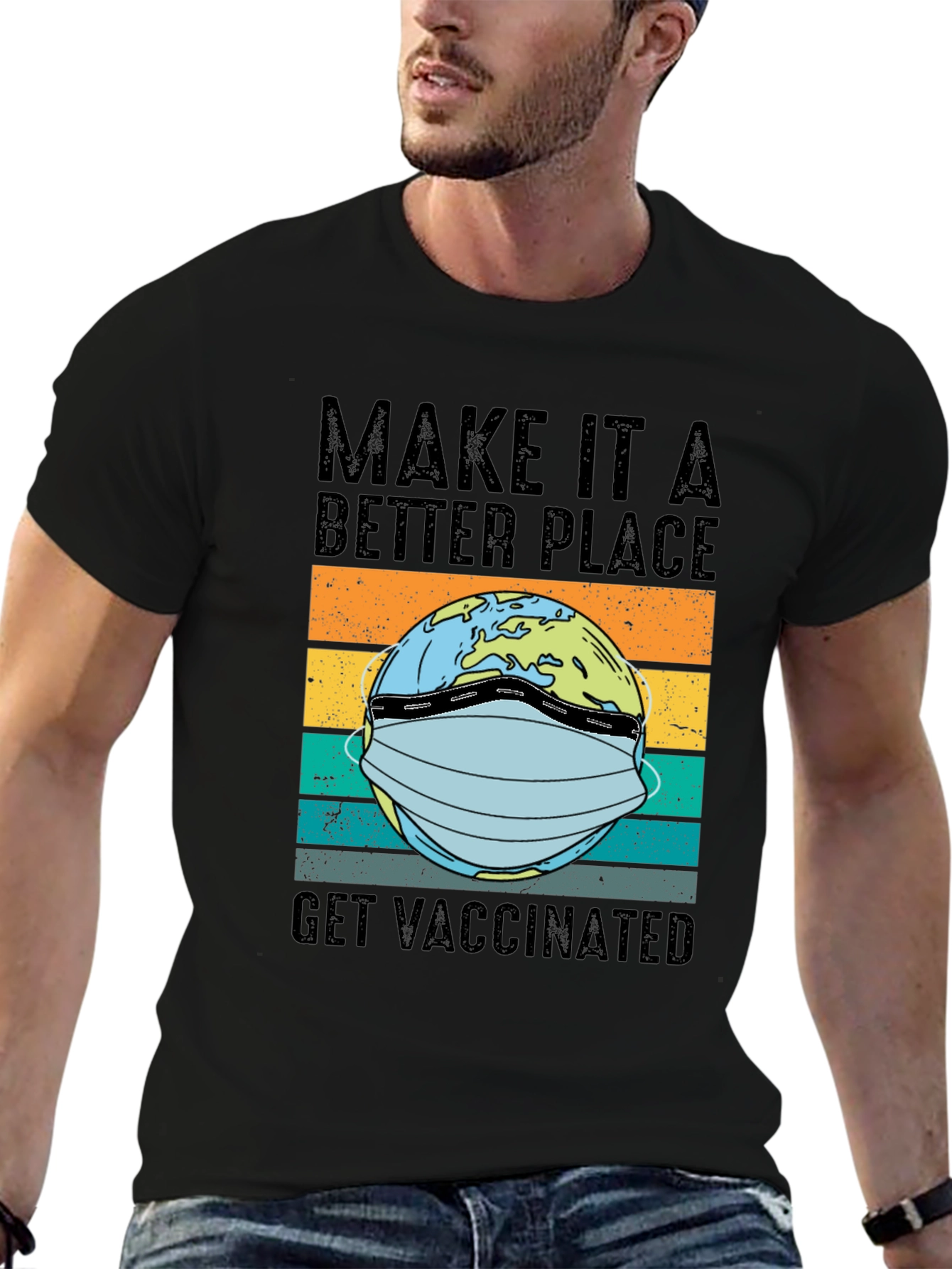 Better Place Earth Get Vaccinated T-Shirt