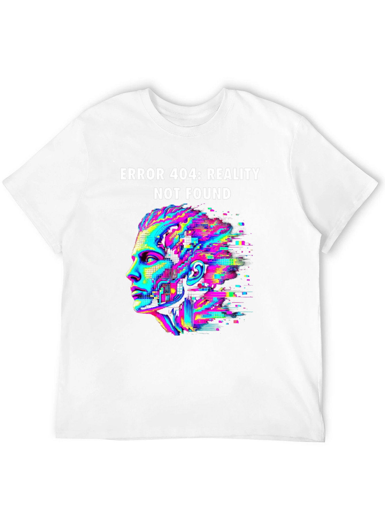 Error 404 Reality Not Found T-Shirt
