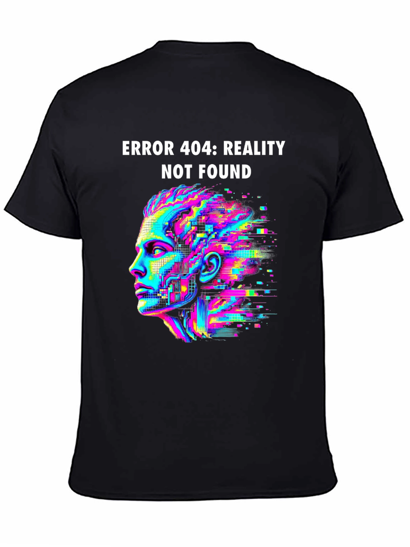 Error 404 Reality Not Found T-Shirt