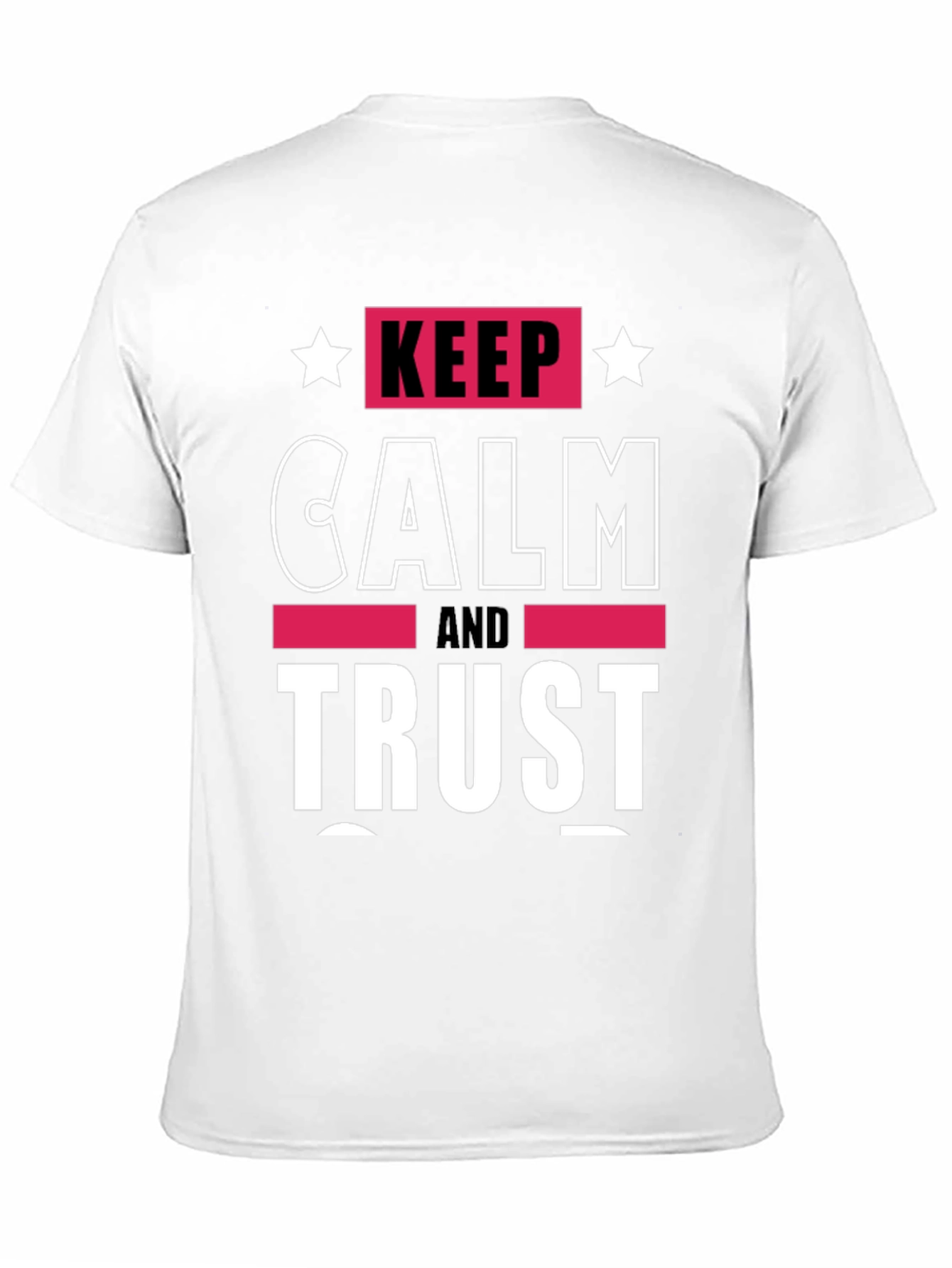 Keep Calm and Trust Graphic Tee
