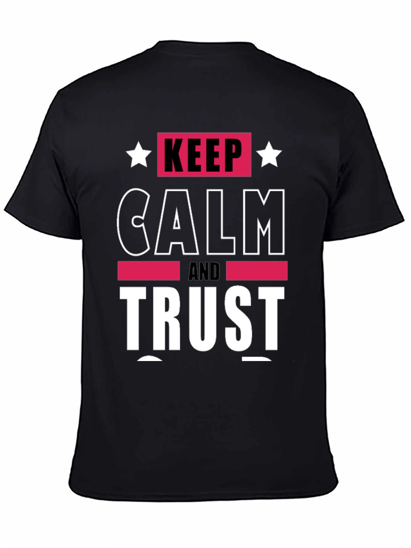 Keep Calm and Trust Graphic Tee