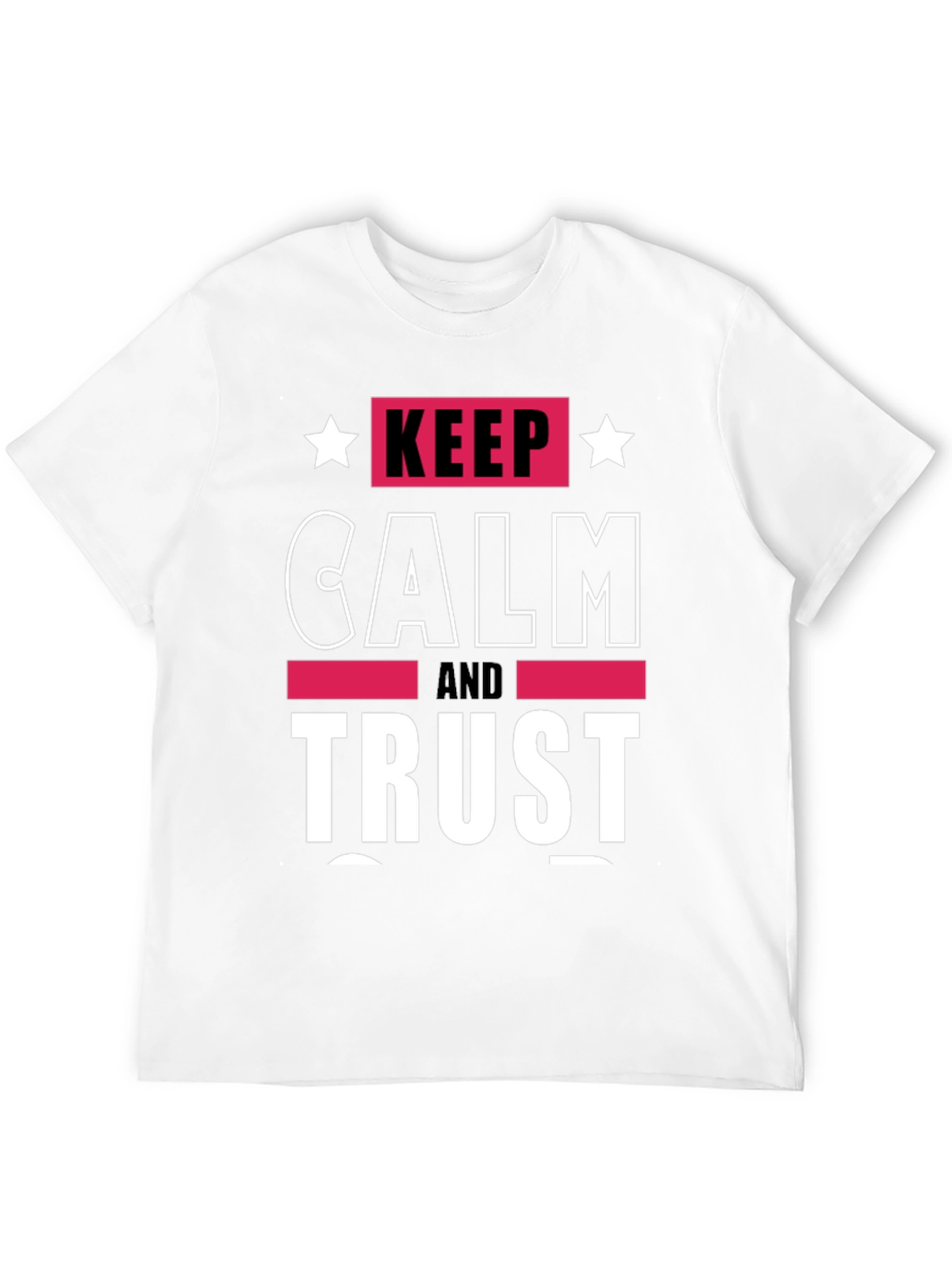 Keep Calm and Trust Graphic Tee