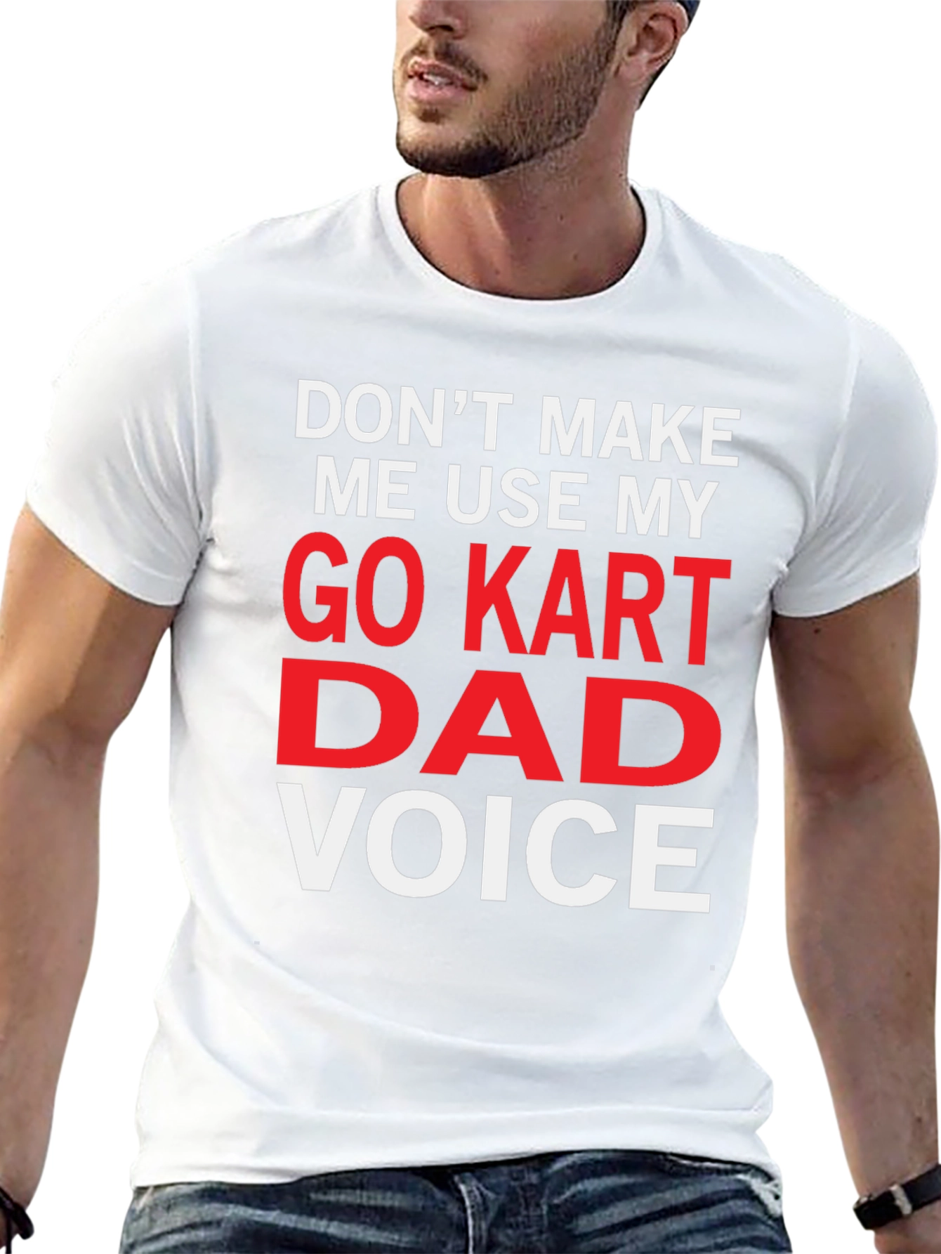 Go Kart Dad Voice Funny T-Shirt