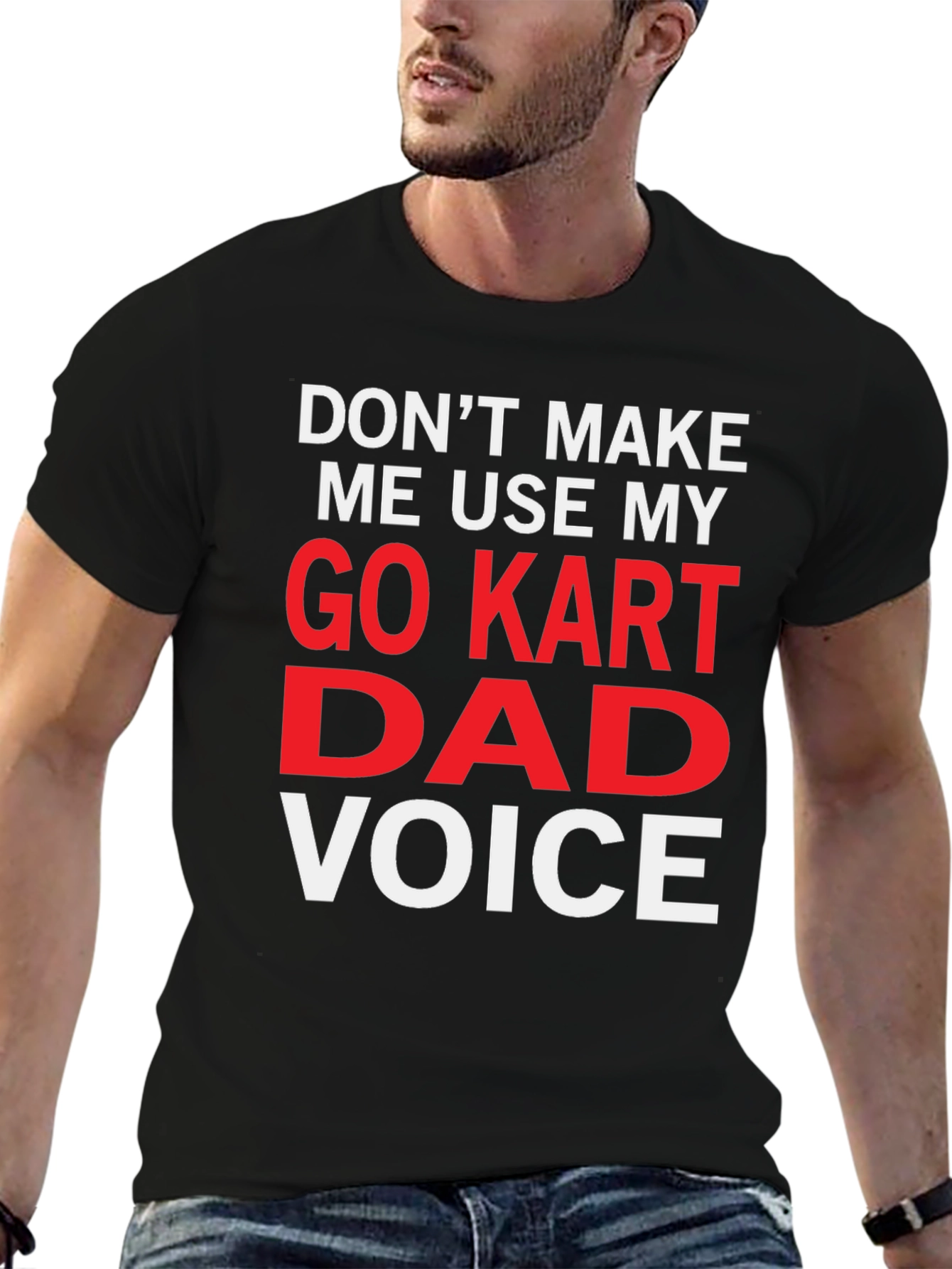 Go Kart Dad Voice Funny T-Shirt