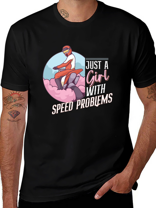 Just A Girl With Speed Problems Black T-Shirt