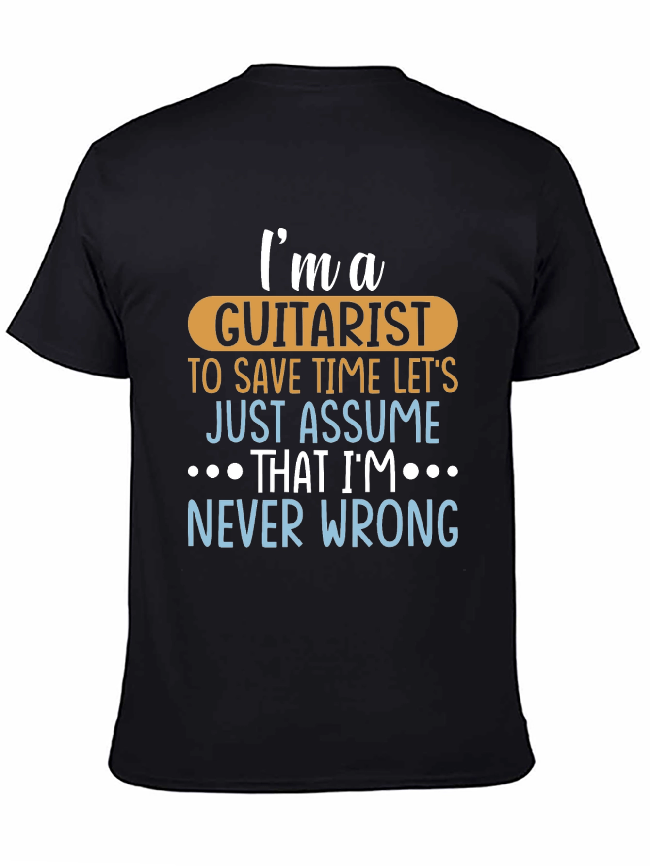 Guitarist Never Wrong Graphic Tee - Black Cotton T-Shirt