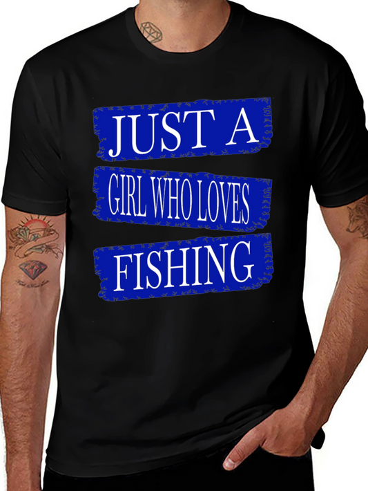 Just A Girl Who Loves Fishing T-Shirt