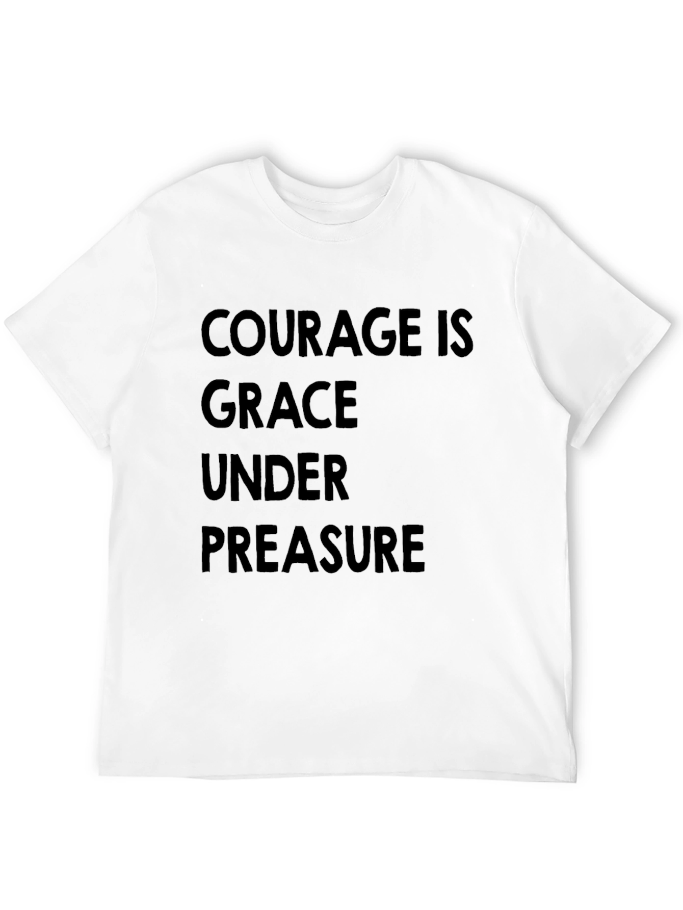 Courage Is Grace Under Pressure Black T-Shirt