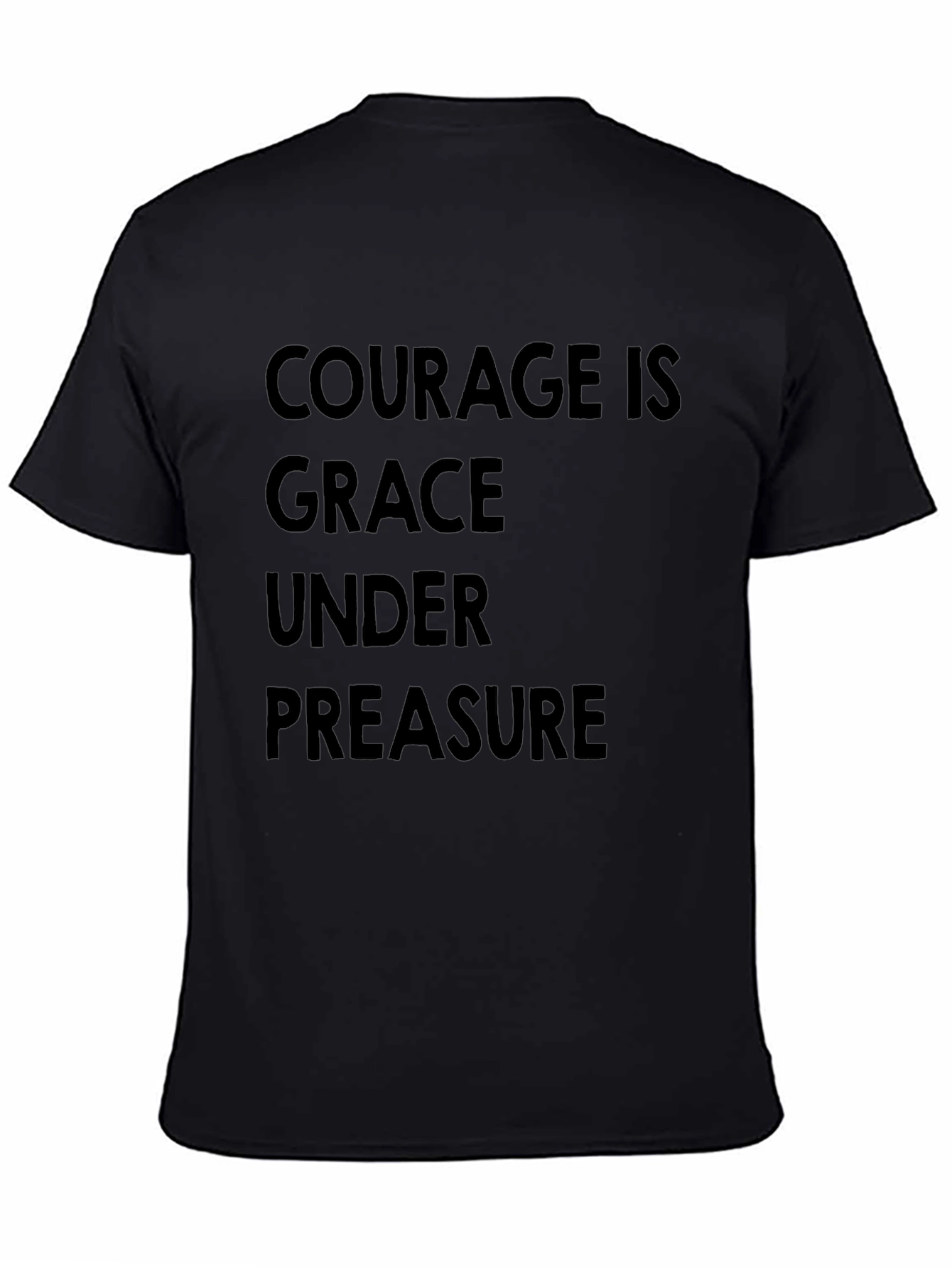 Courage Is Grace Under Pressure Black T-Shirt