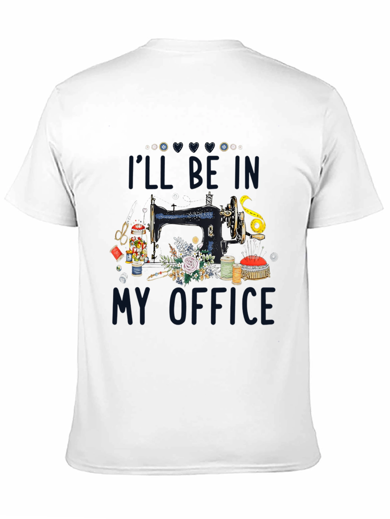Sewing Room T-Shirt: Ill Be In My Office