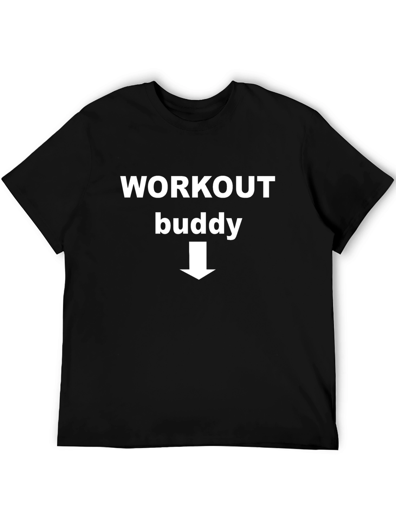 Workout Buddy T-Shirt - Gym Humor Apparel
