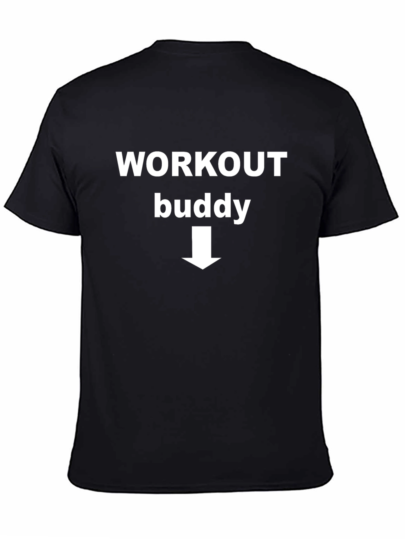 Workout Buddy T-Shirt - Gym Humor Apparel