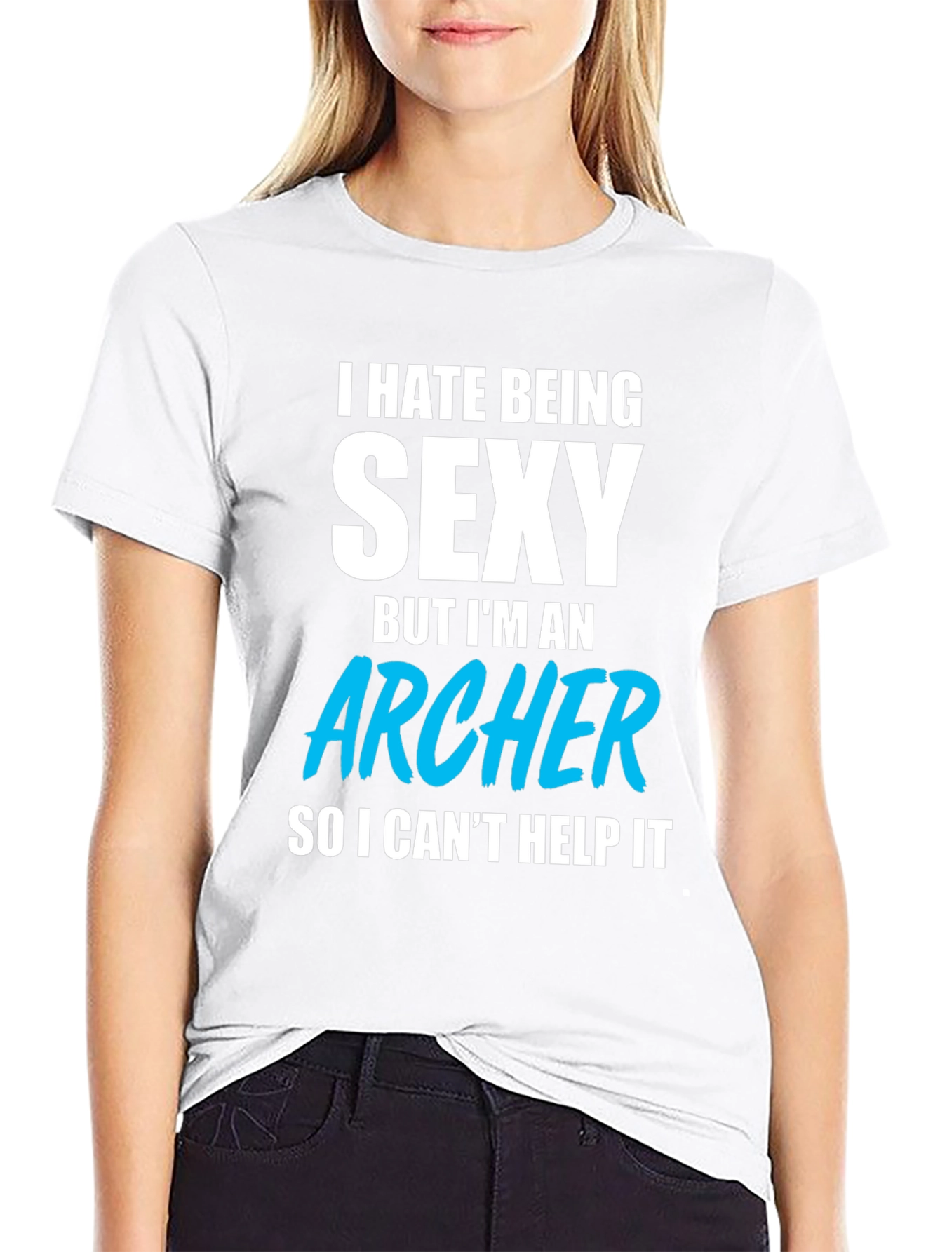 Funny Archer T-Shirt - I Hate Being Sexy