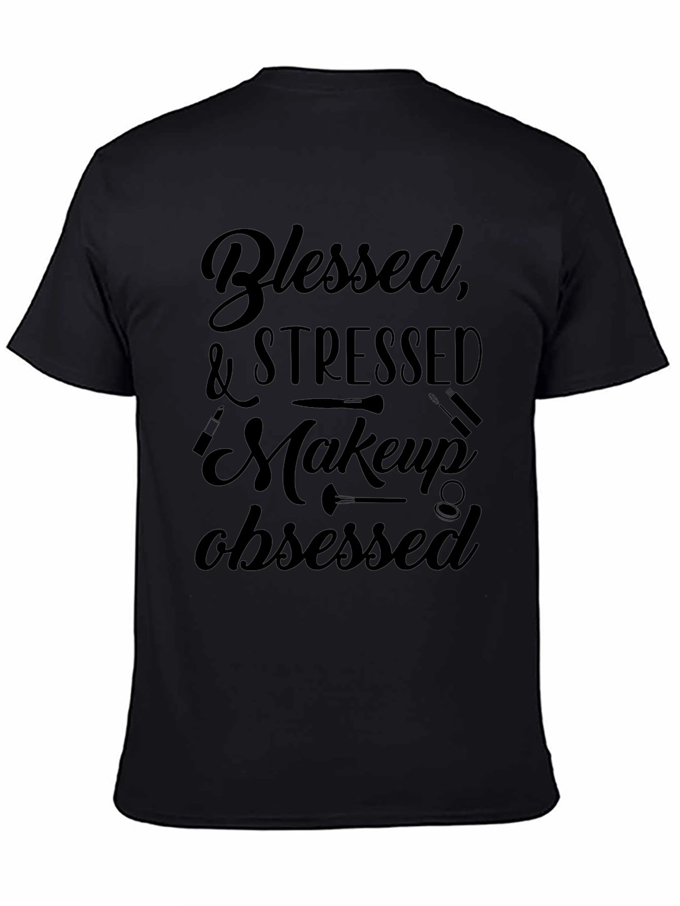 Blessed Stressed Makeup Obsessed Black Graphic Tee