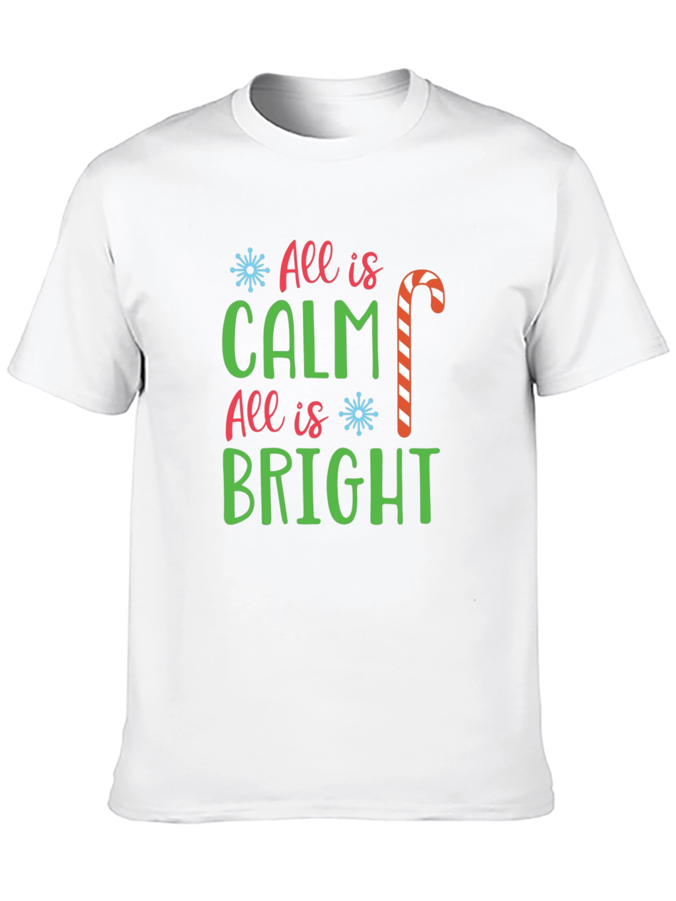 All Is Calm All Is Bright Christmas T-Shirt