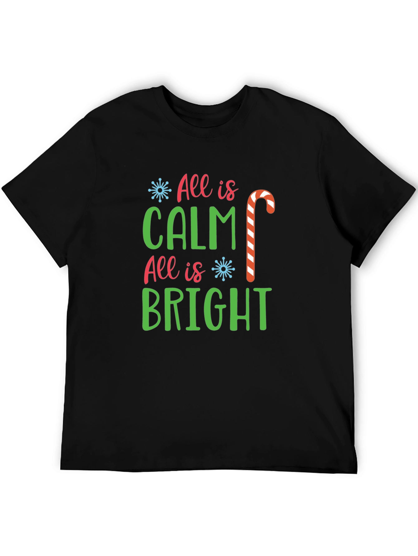 All Is Calm All Is Bright Christmas T-Shirt
